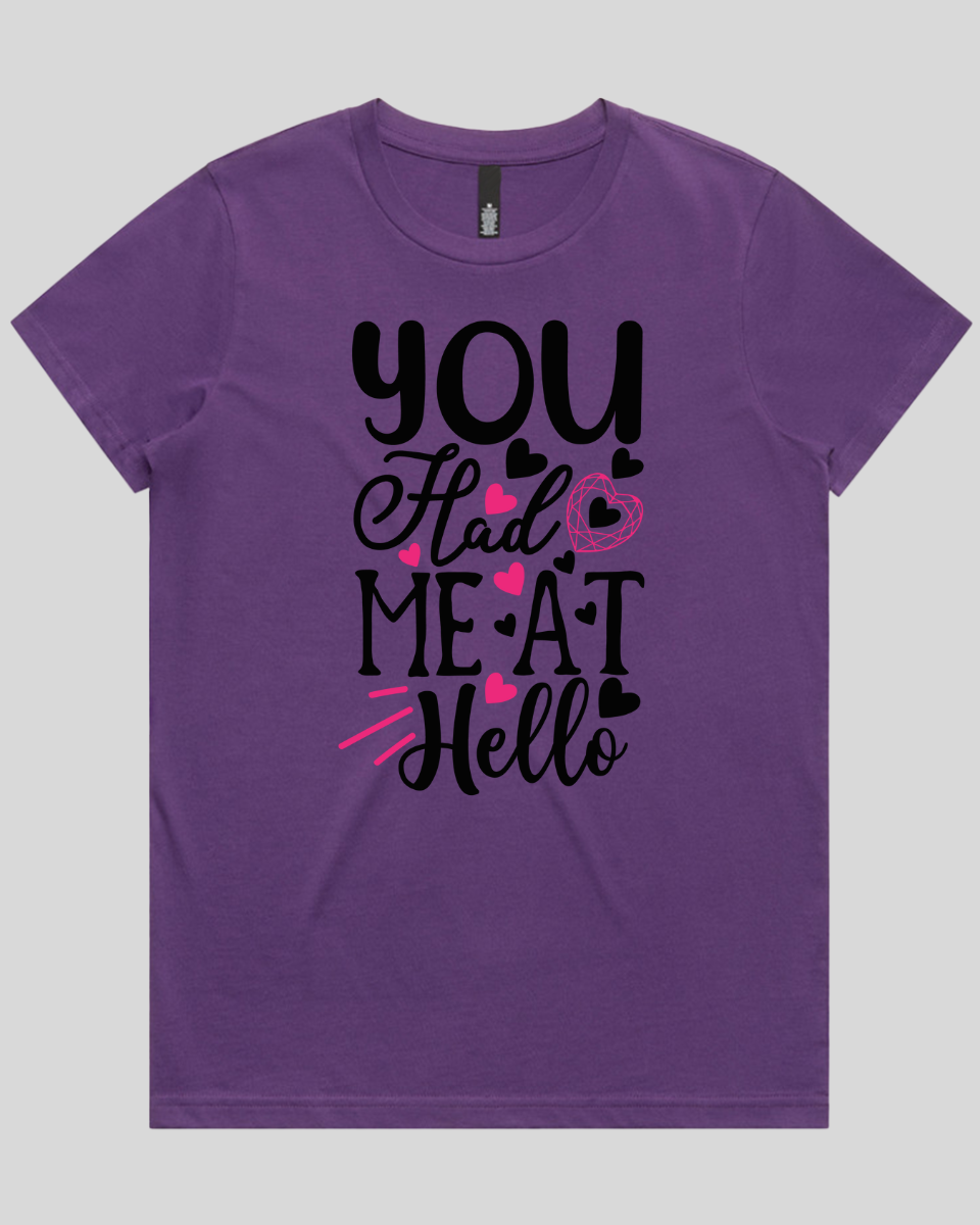 You Had Me At Hello Women's T-Shirt