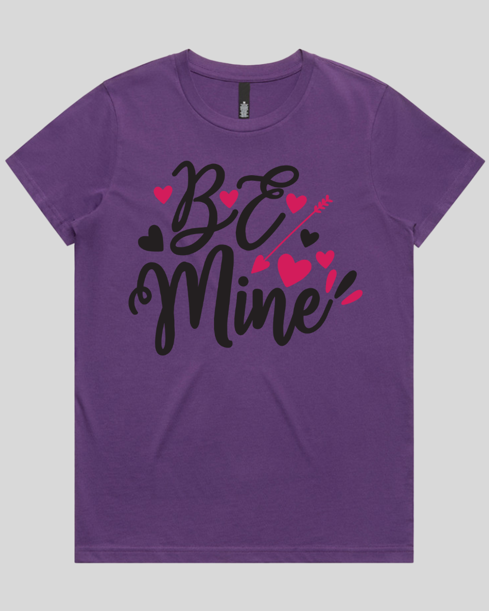 Be Mine Women's T-Shirt