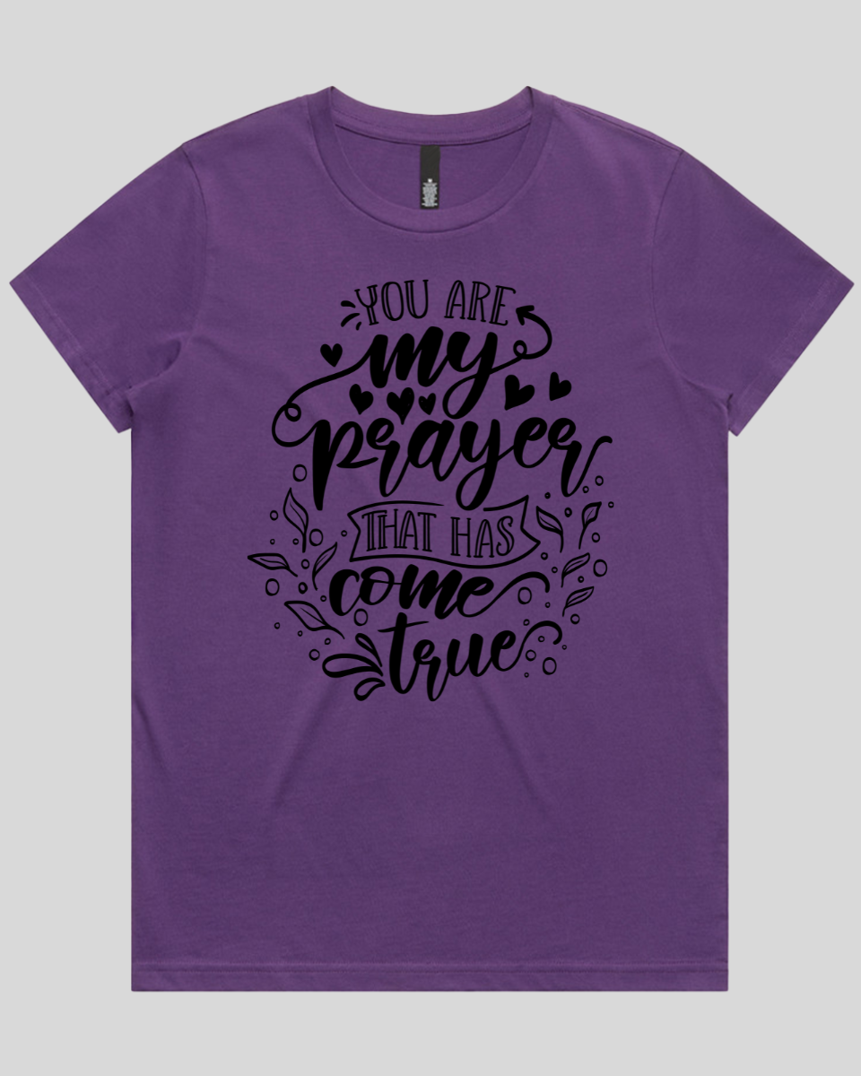 You Are My Prayer That Has Come True Women's T-Shirt