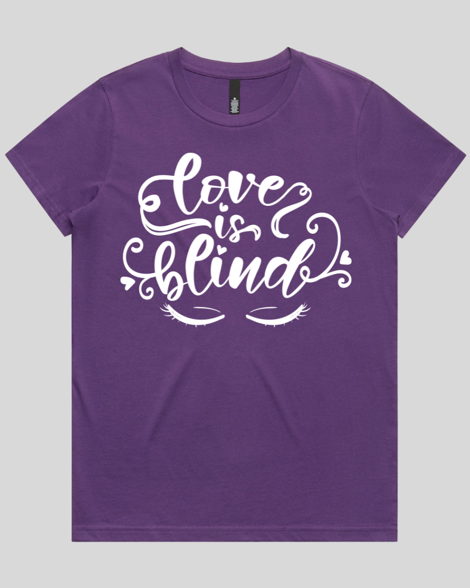 Love Is Blind Women's T-Shirt