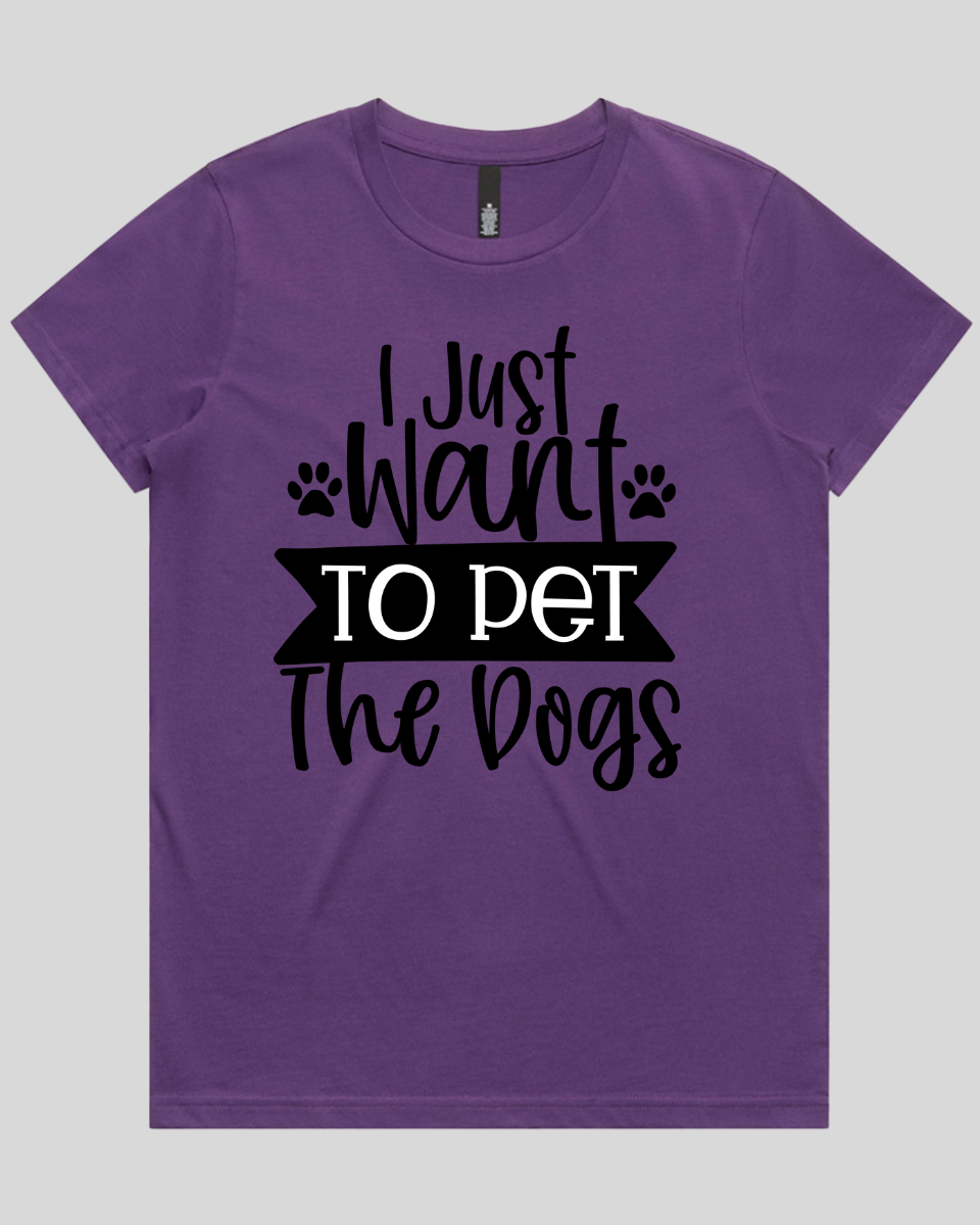 I Just Want To Pet The dogs Women's T-Shirt