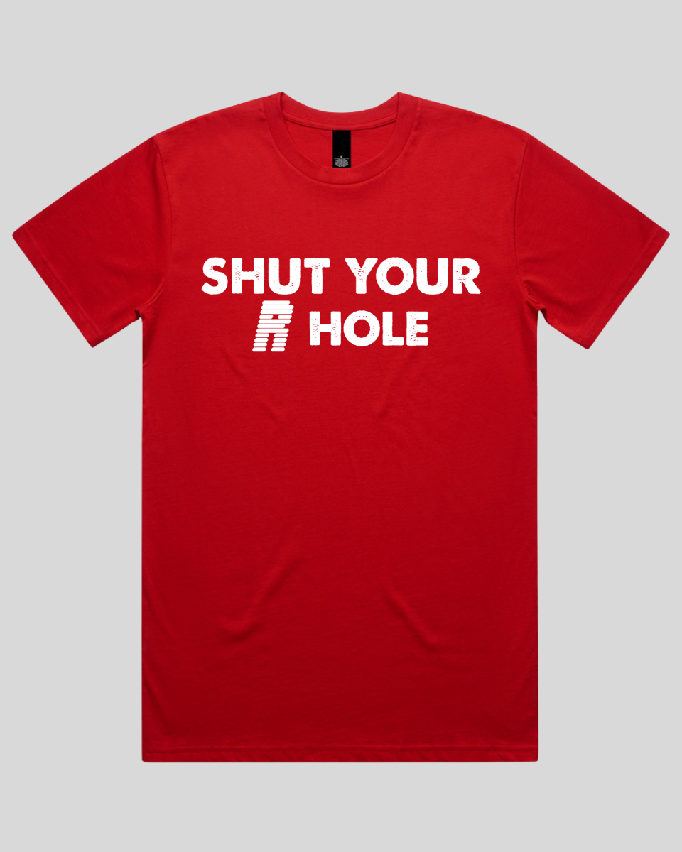 Shut Your R Hole Men's T-Shirt