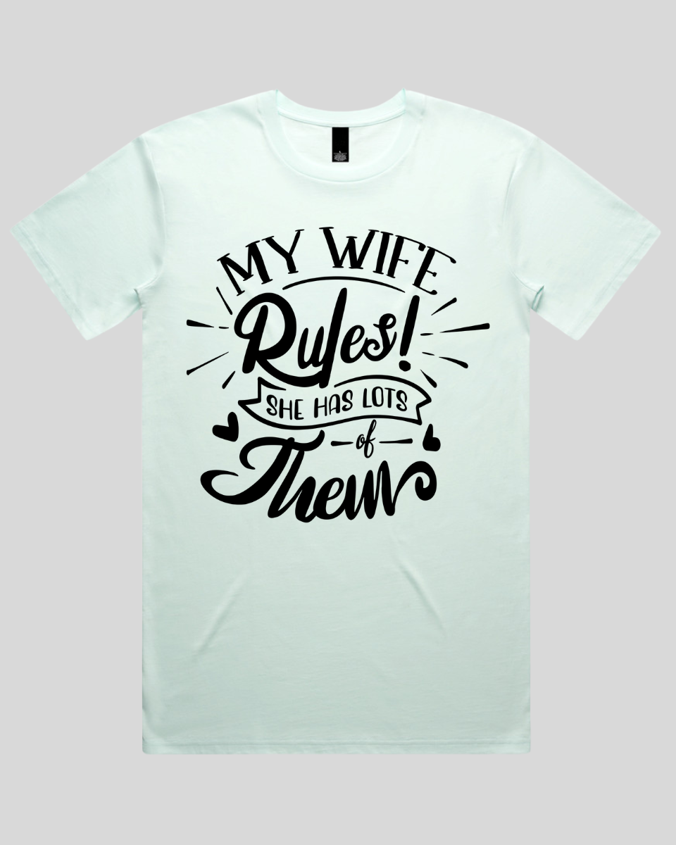 My Wife Rules Men's T-Shirt