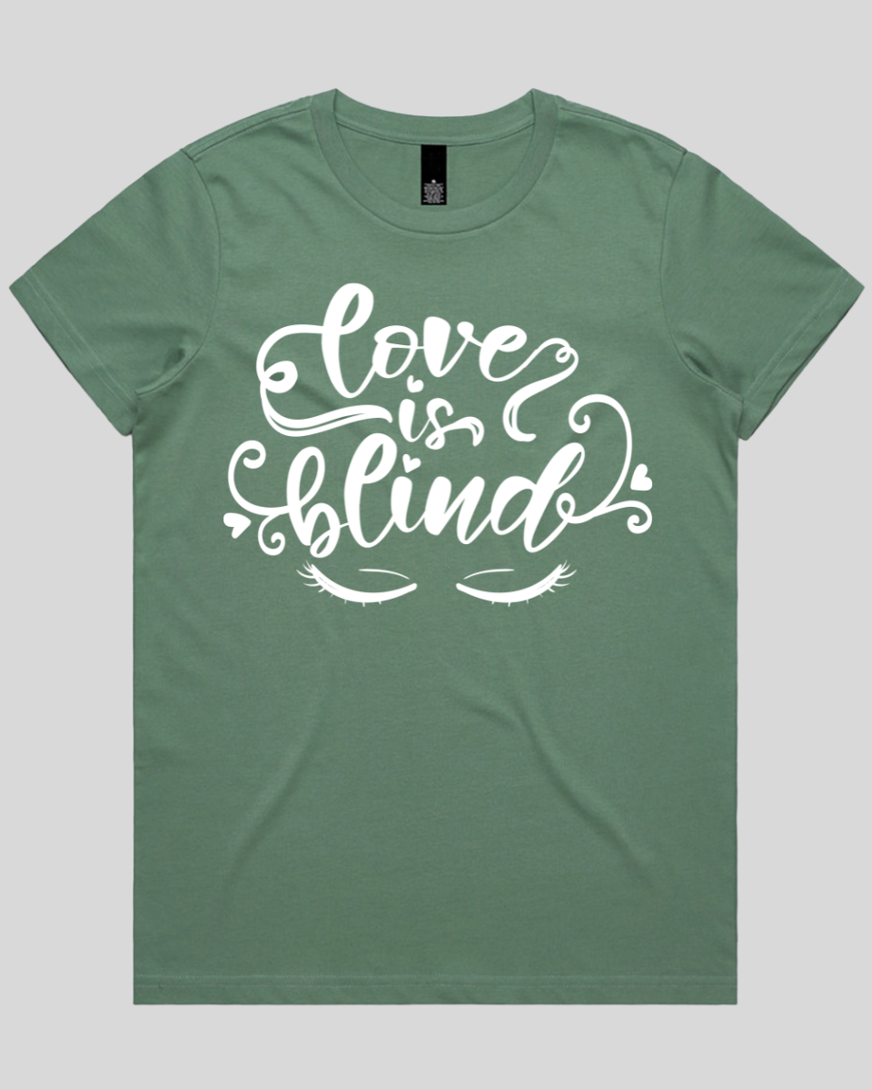 Love Is Blind Women's T-Shirt
