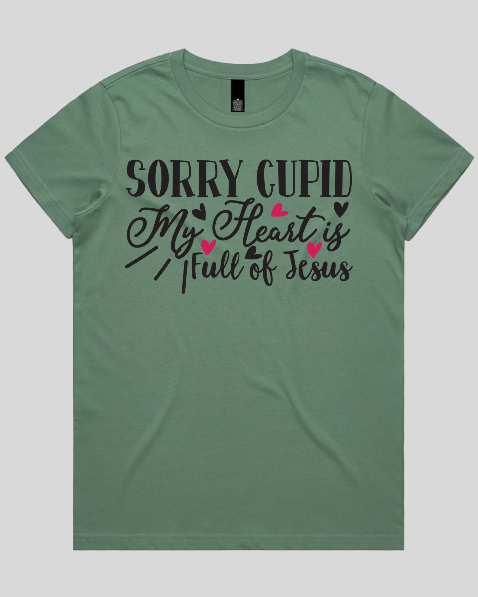 Sorry Cupid My Heart is Full of Jesus Women's T-Shirt