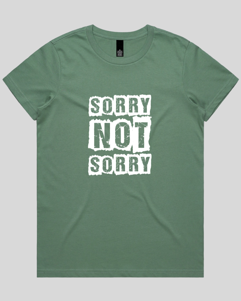 Sorry not Sorry Women's T-Shirt