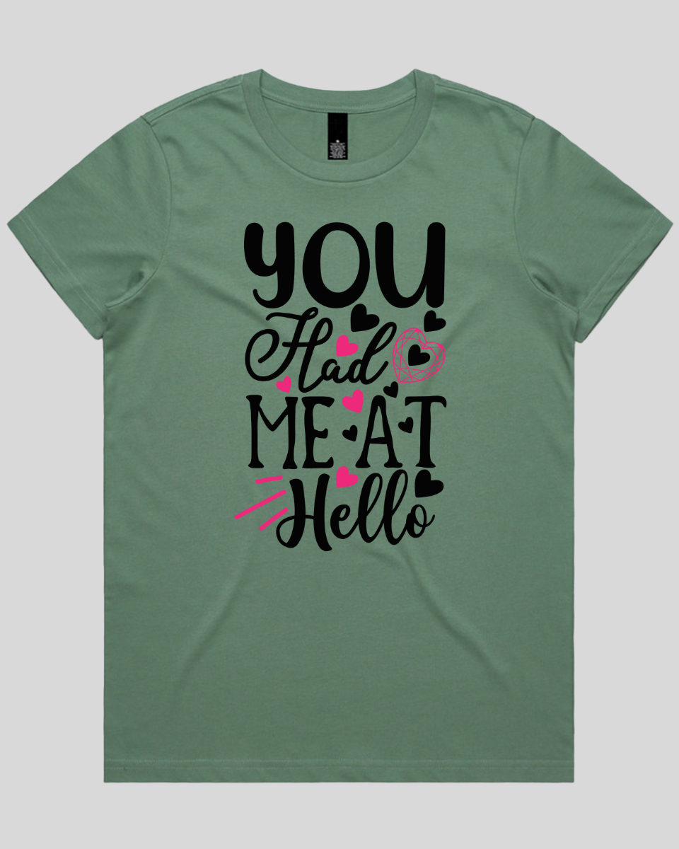 You Had Me At Hello Women's T-Shirt