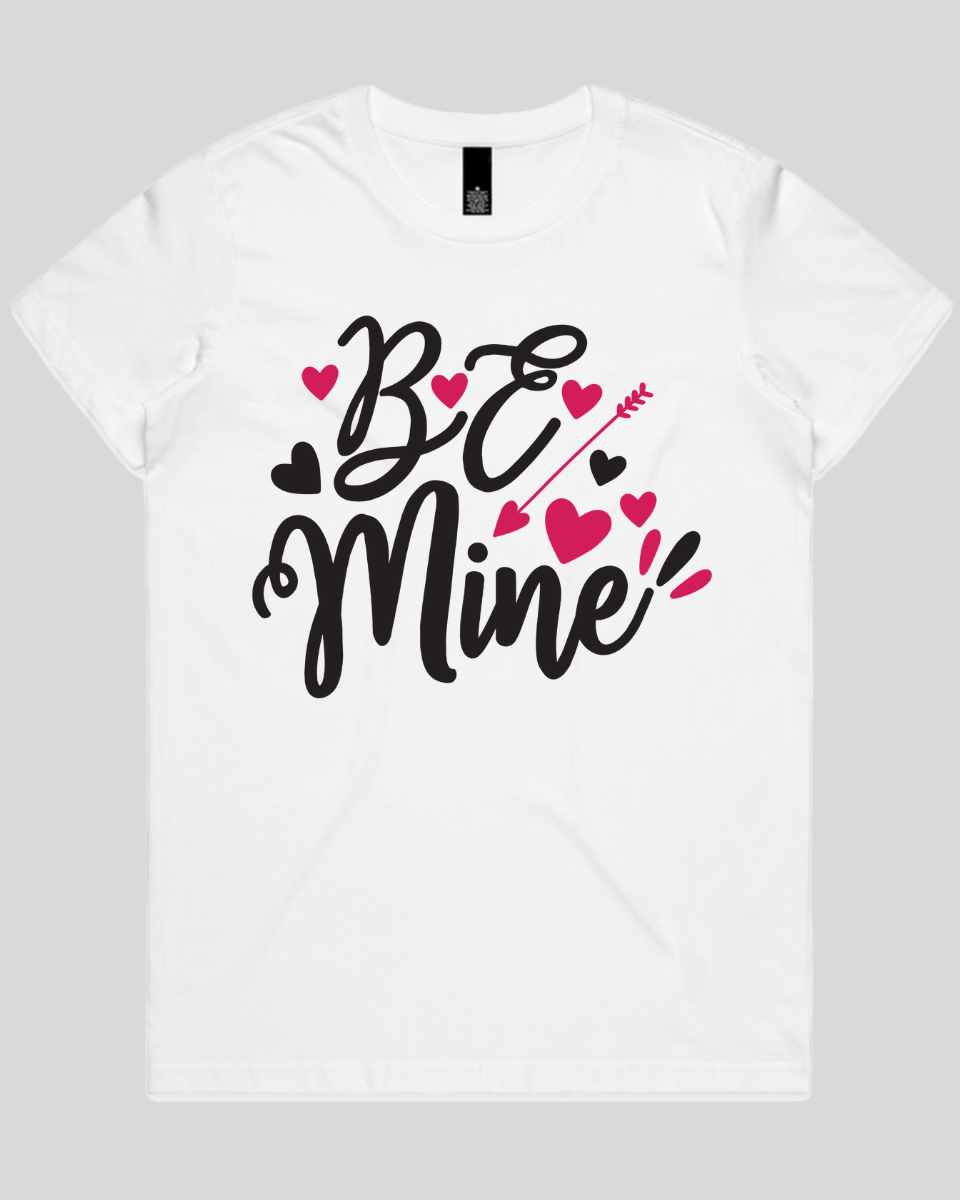 Be Mine Women's T-Shirt