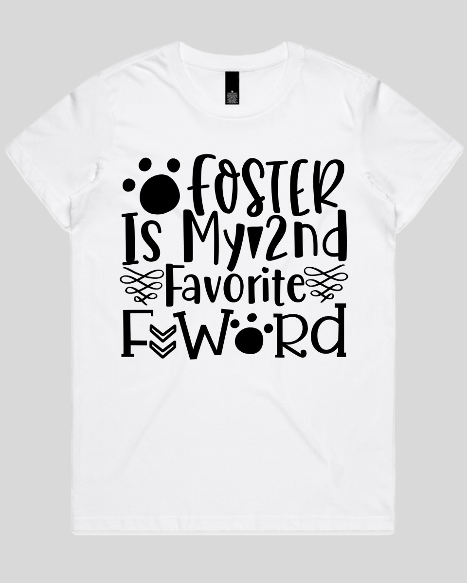 Foster Is My 2nd Favorite F Word Women's T-Shirt