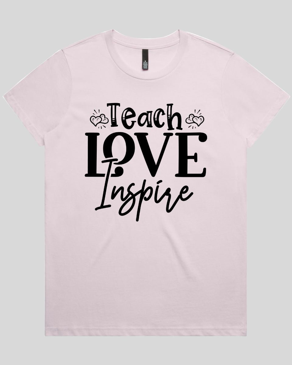 Teach love inspire Women's T-Shirt