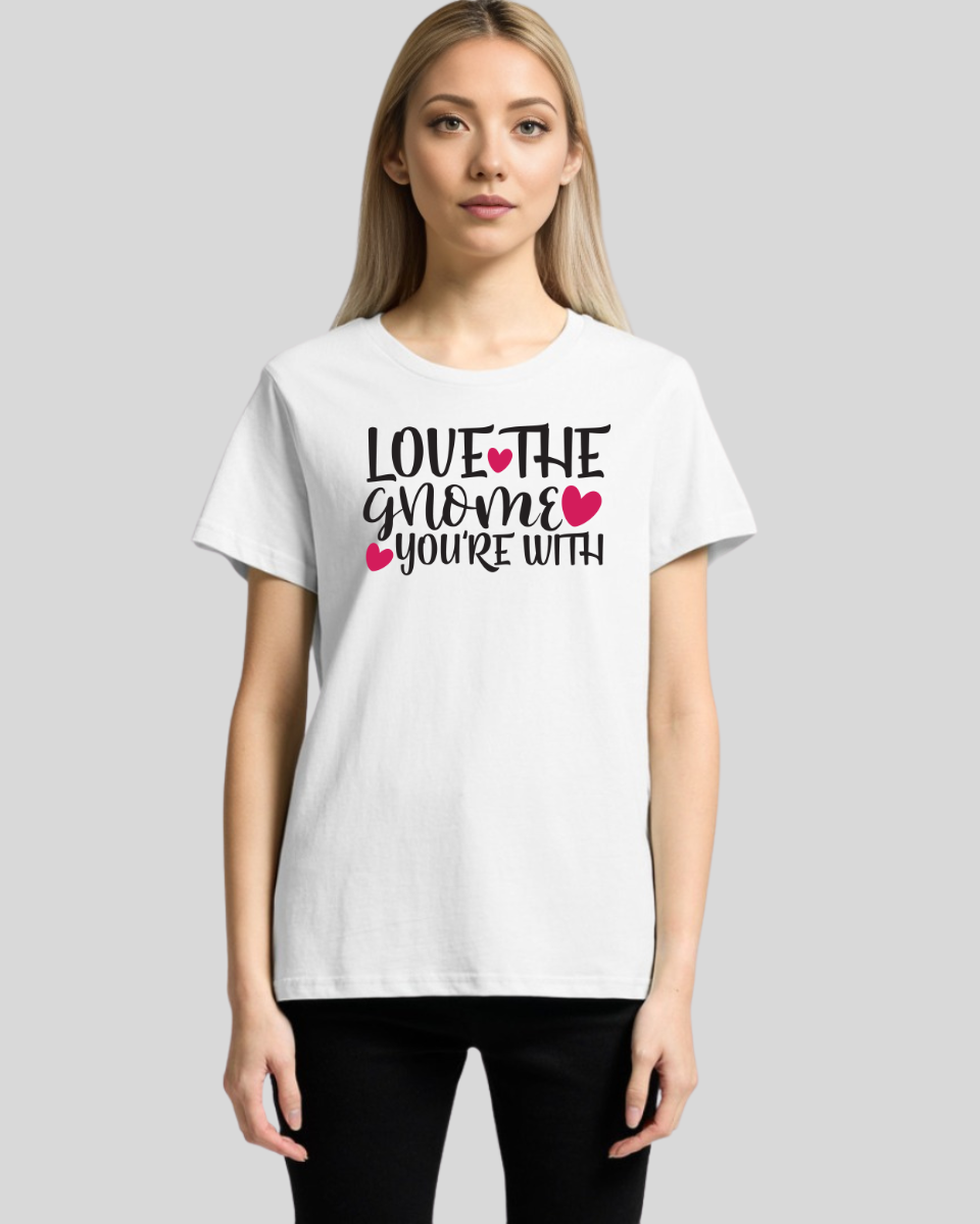 Love The Gnome you're with Women's T-Shirt