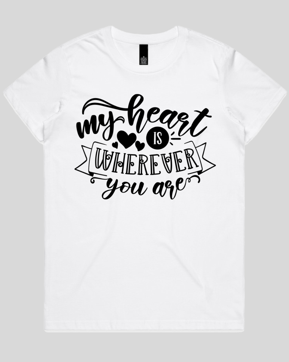 My Heart Is Wherever You Are Women's T-Shirt