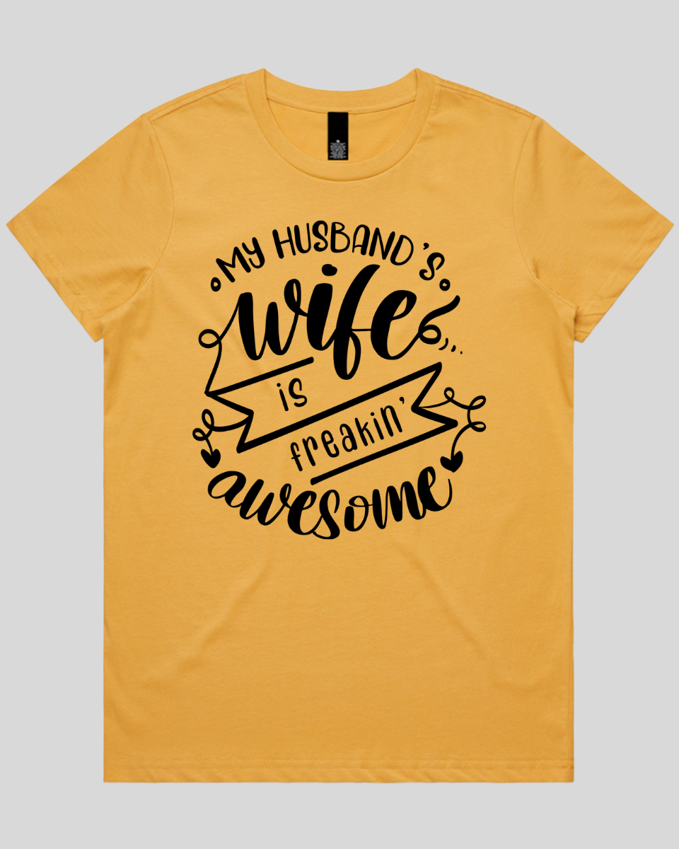 My husband's wife is Freakin' awesome Women's T-Shirt