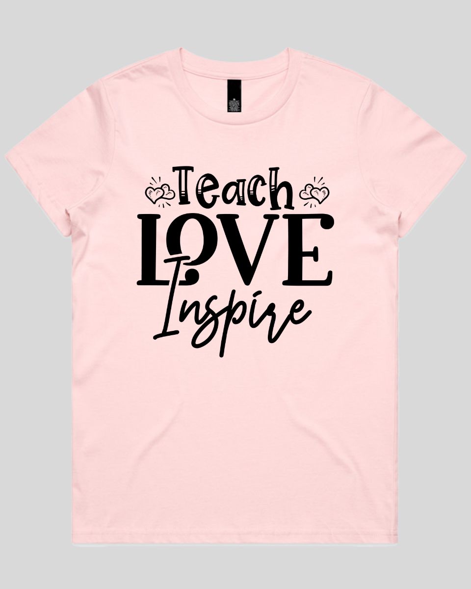 Teach love inspire Women's T-Shirt