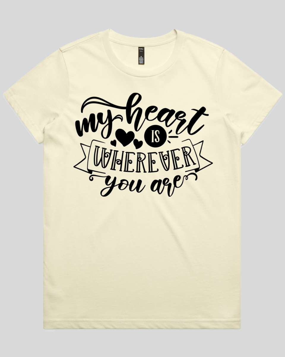 My Heart Is Wherever You Are Women's T-Shirt