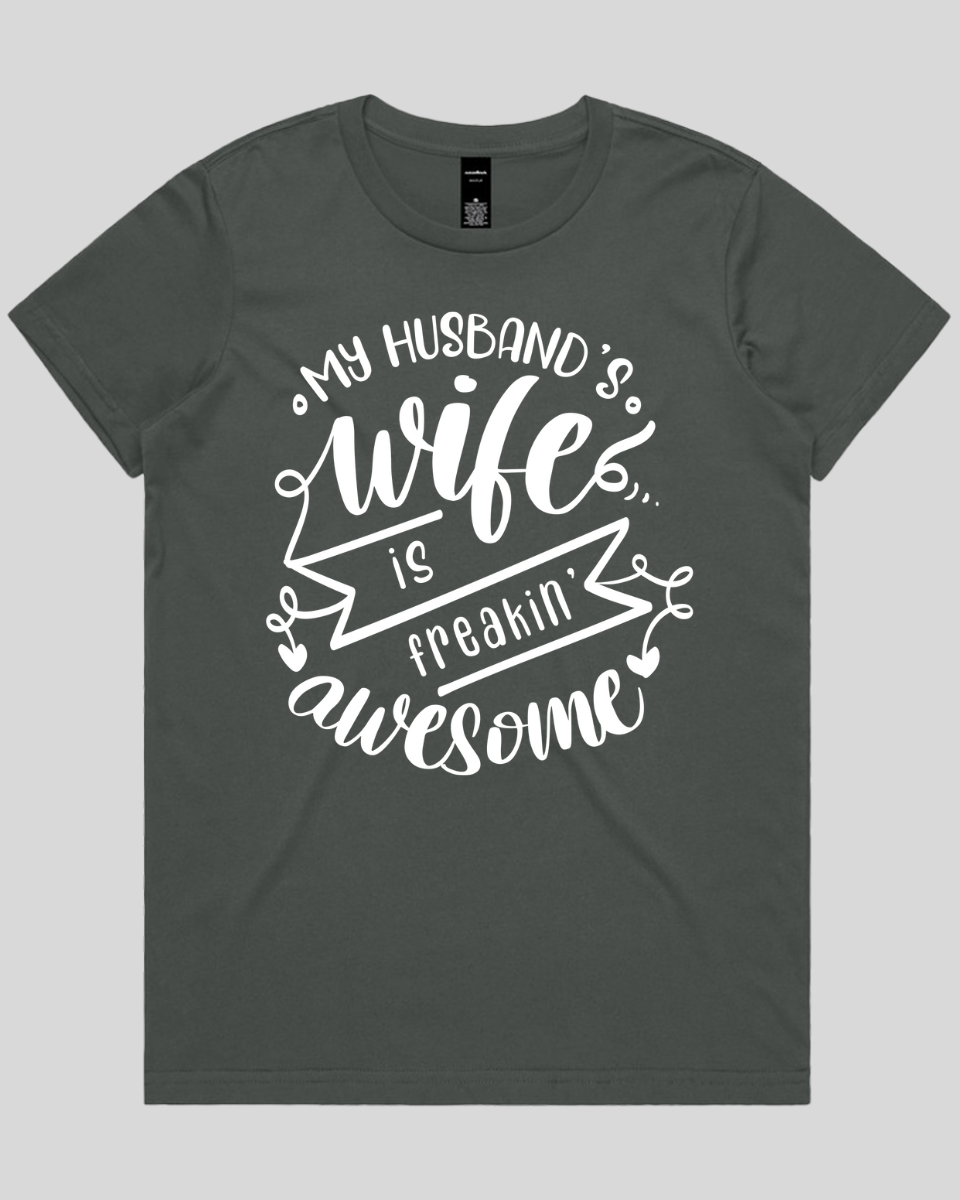 My husband's wife is Freakin' awesome Women's T-Shirt