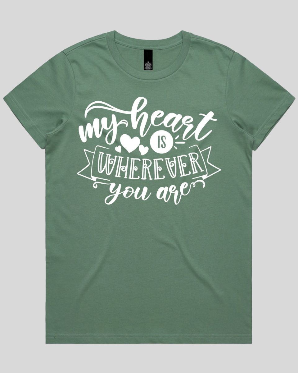My Heart Is Wherever You Are Women's T-Shirt
