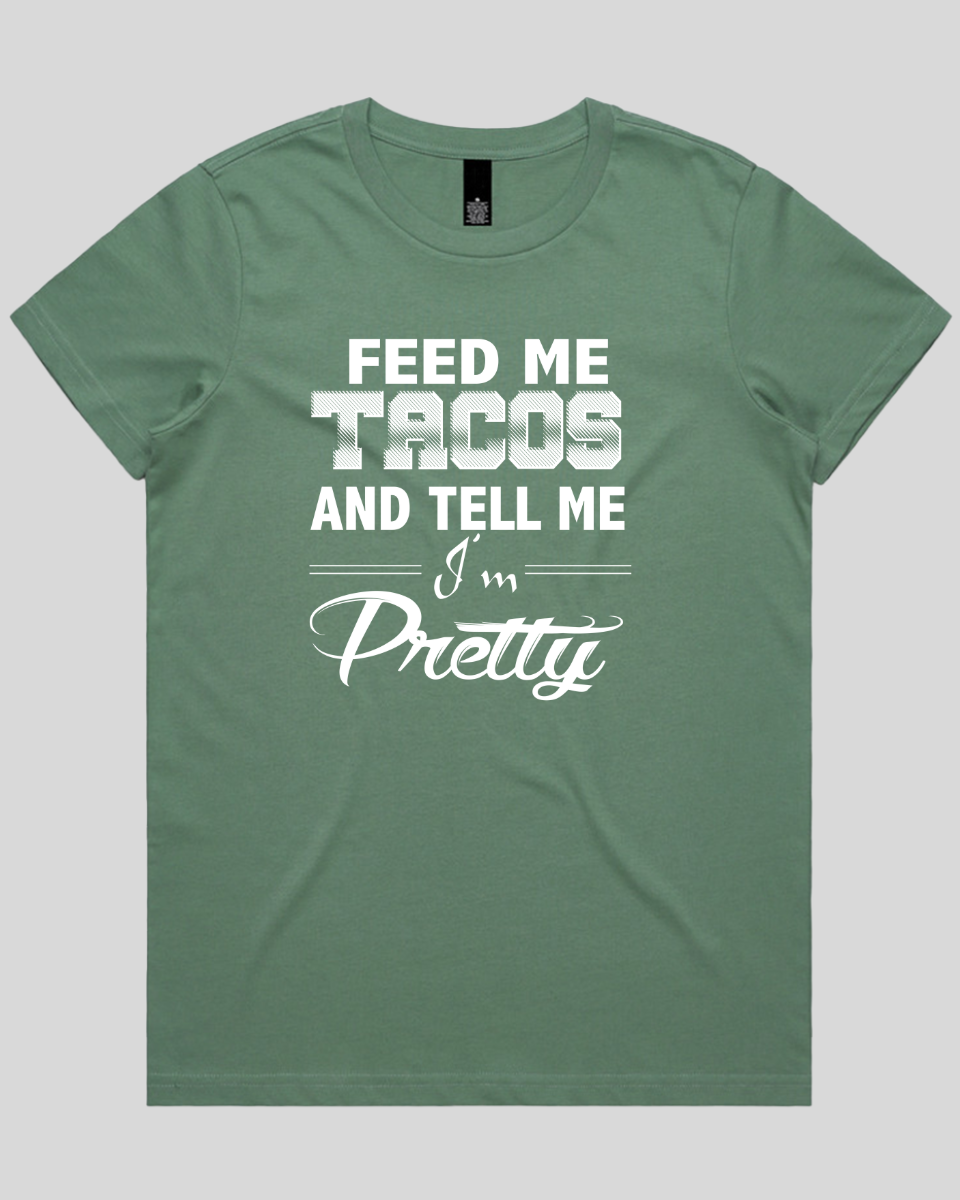 feed me tacos Women's T-Shirt