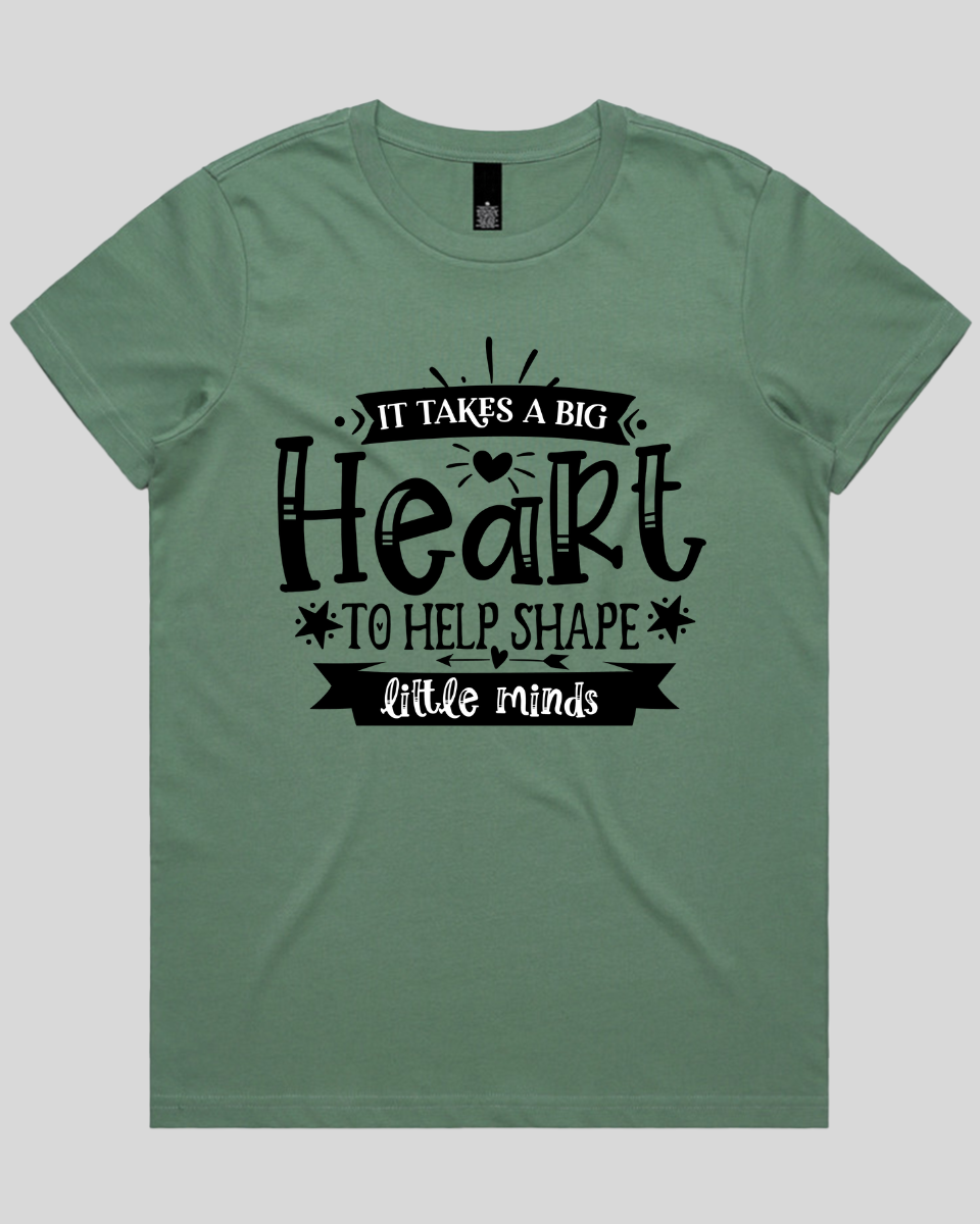 It takes a big heart to help shape little minds  Women's T-Shirt