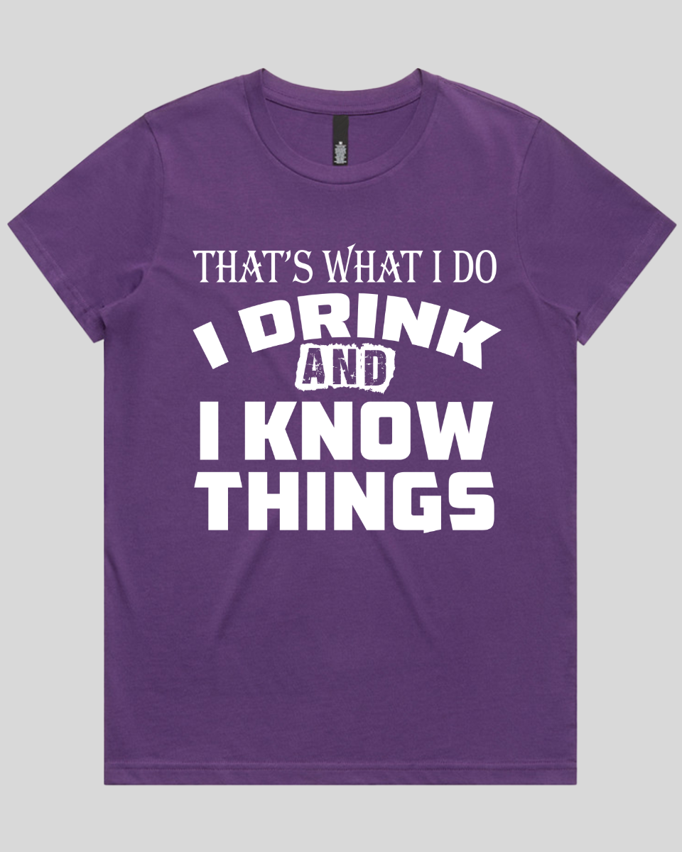That's What I Do I Drink Women's T-Shirt