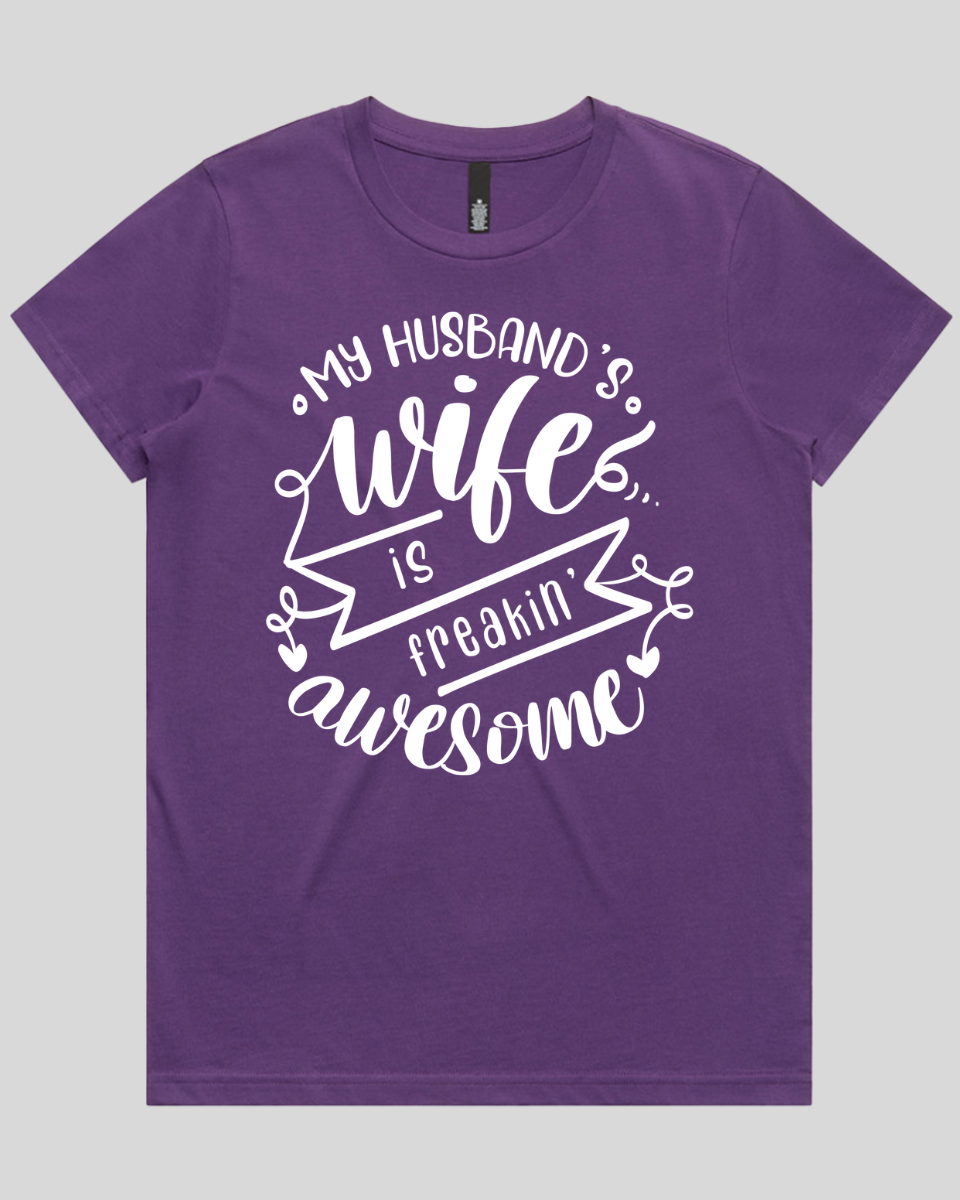 My husband's wife is Freakin' awesome Women's T-Shirt