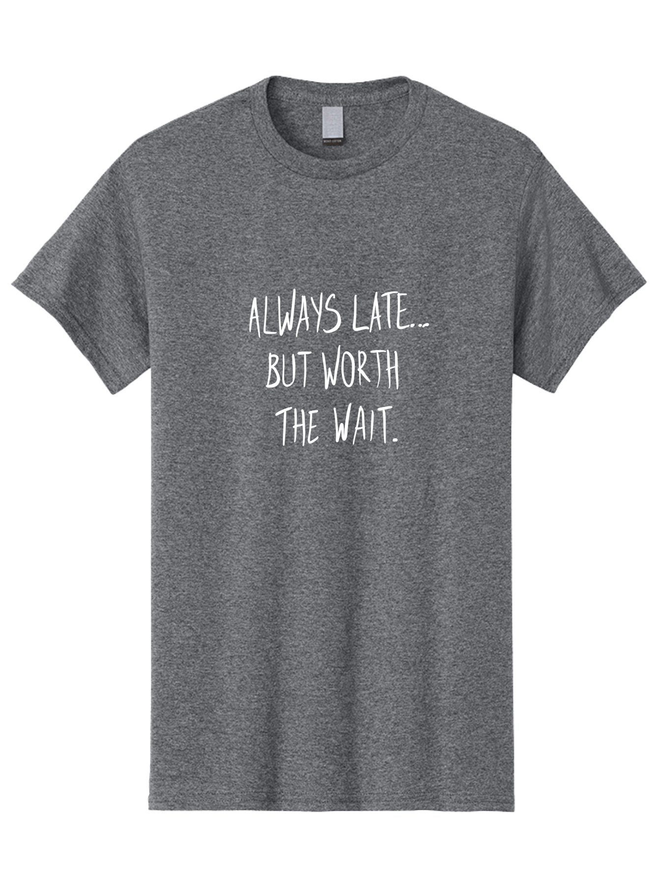 Always-Late-But-Worth-The-Wait Men'S Graphic Tee, 100% Cotton, Comfortable Casual Summer Wear, Machine Washable, Funny Quote, Inspirational Quote, Waiting Is Worth It, Patience Is A Virtue, Motivational Saying, Humor, Witty Phrase, -  Aaa005