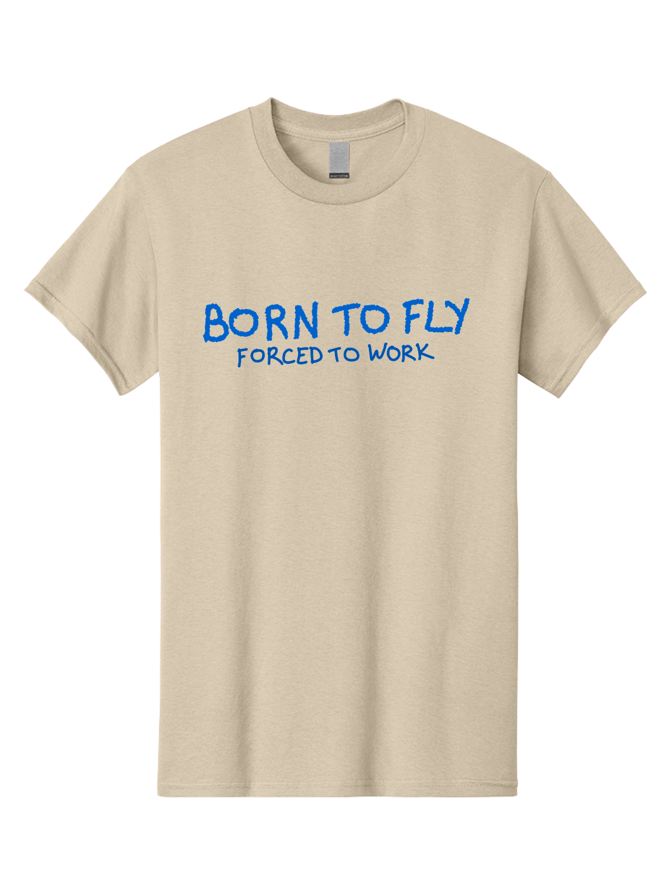 Born-To-Fly-Forced-To-Work Men'S Graphic Tee, 100% Cotton, Comfortable Casual Summer Wear, Machine Washable, Motivational Quote, Inspirational Phrase, Freedom Of Flight, Contrasting Work Life, Bold Typography, Blue Font, Statement Art -  Aaa015