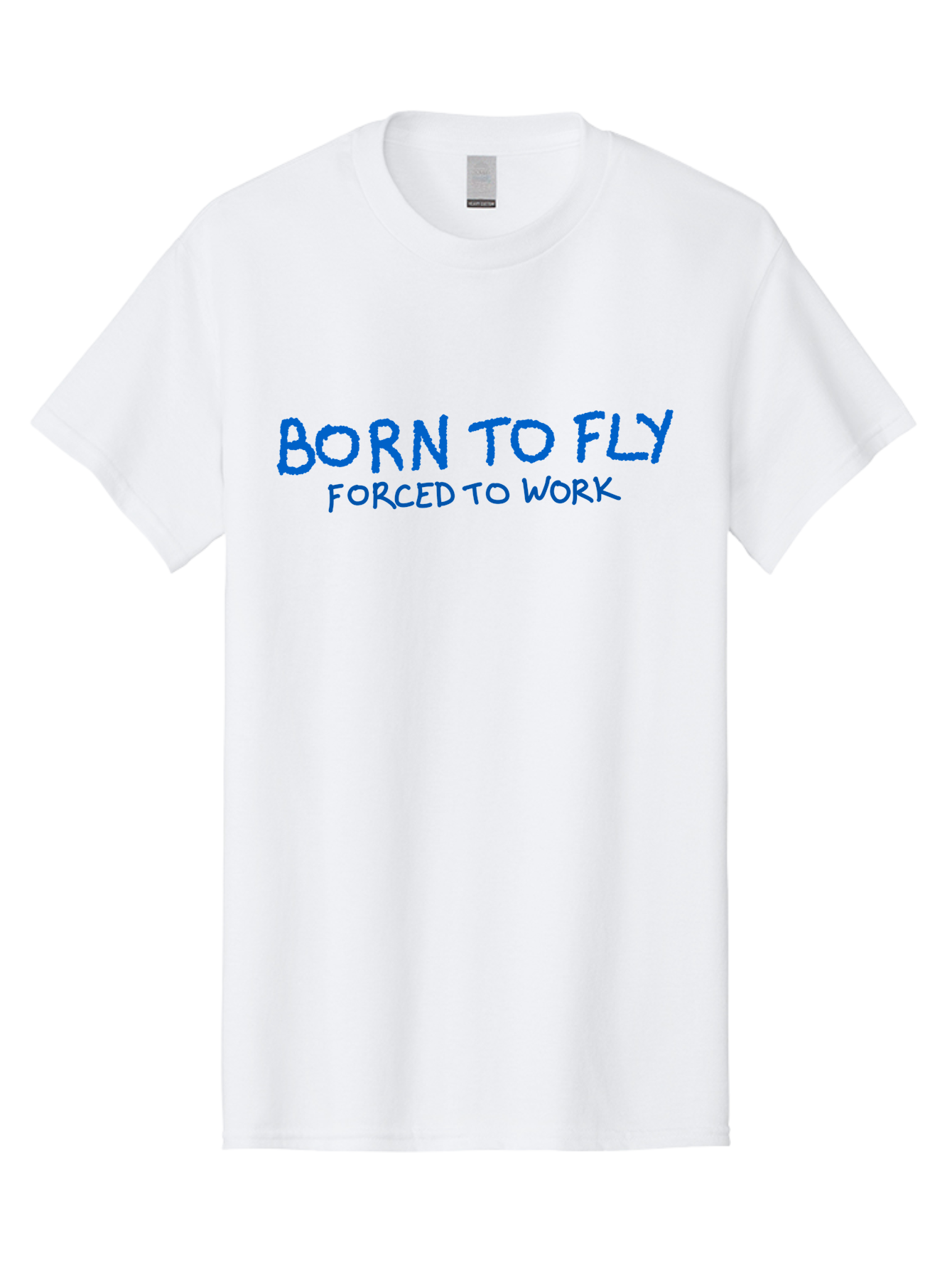 Born-To-Fly-Forced-To-Work Men'S Graphic Tee, 100% Cotton, Comfortable Casual Summer Wear, Machine Washable, Motivational Quote, Inspirational Phrase, Freedom Of Flight, Contrasting Work Life, Bold Typography, Blue Font, Statement Art -  Aaa015