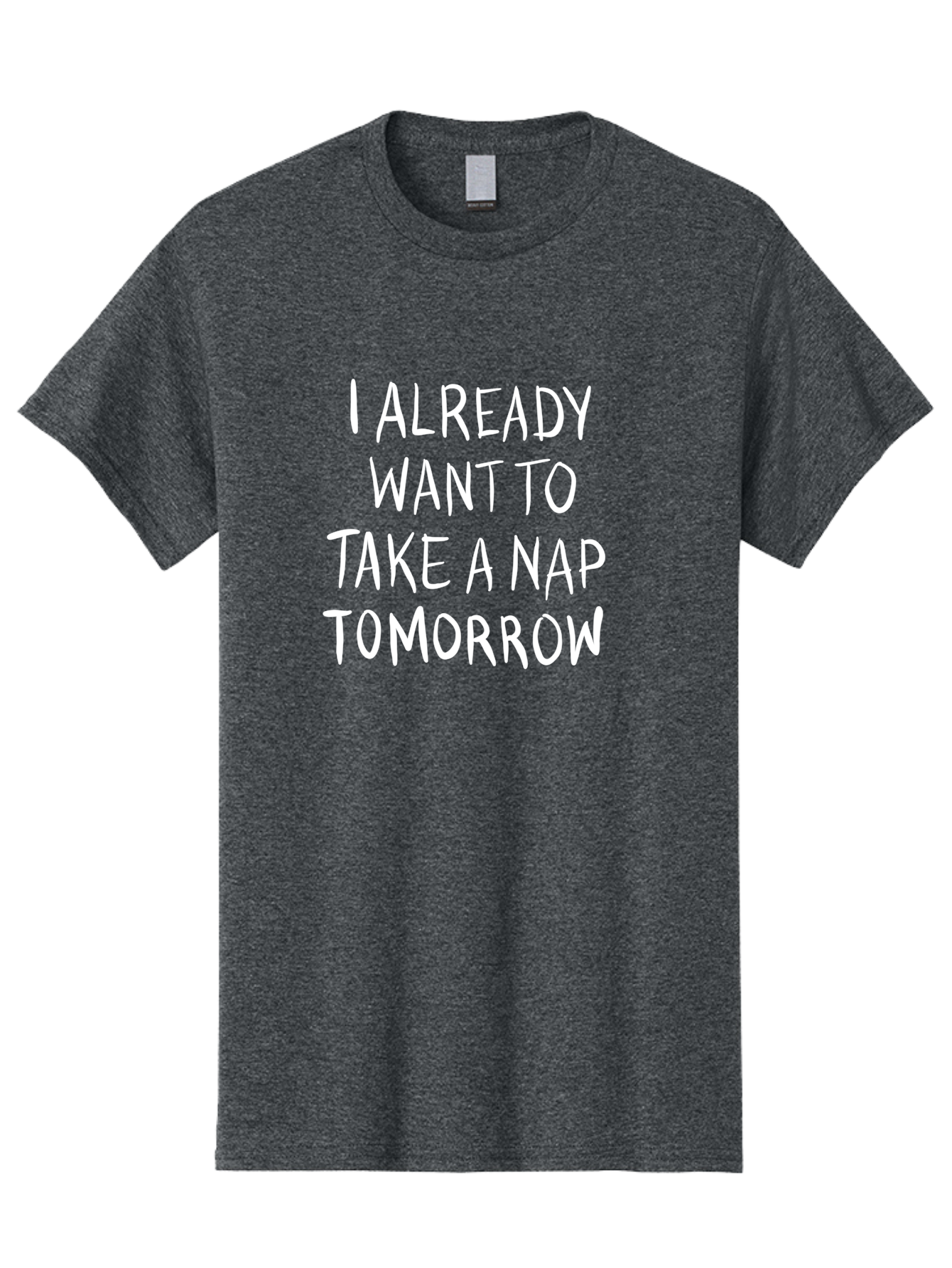 I-Already-Want-To-Take-A-Nap-Tomorrow Men'S Graphic Tee, 100% Cotton, Comfortable Casual Summer Wear, Machine Washable, Funny Quotes, Sleepy Vibes, Nap Time, Relaxation Mode, Tired Humor, Sleep Deprivation, Humorous Sayings, Funny Memes, -  Aaa056