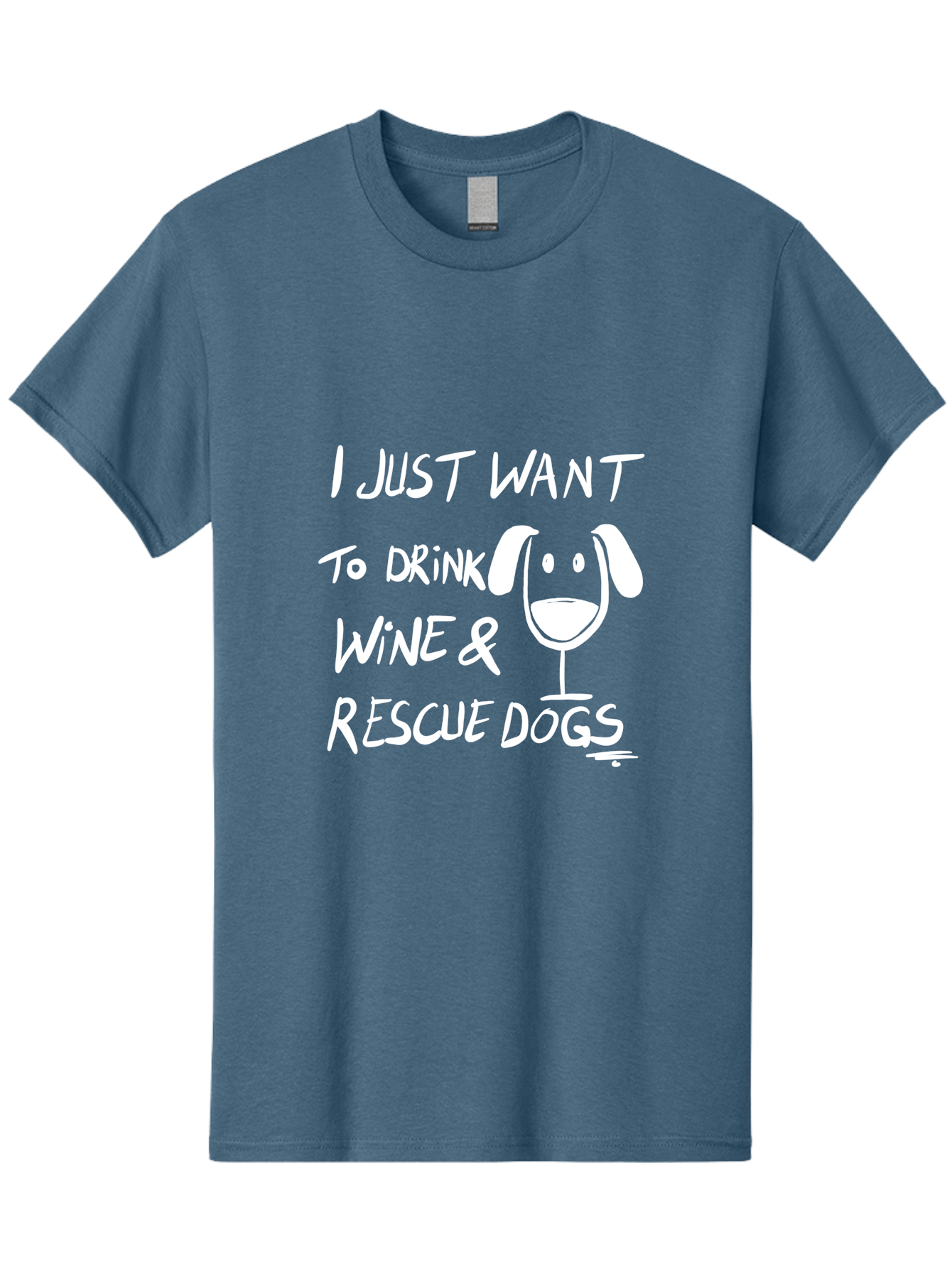 I-Just-Want-To-Drink-Wine-Rescue-Dogs Men'S Graphic Tee, 100% Cotton, Comfortable Casual Summer Wear, Machine Washable, Wine Glass Dog, Drink Wine, Rescue Dogs, Dog Lover, Wine Lover, Pet Rescue, Animal Shelter, Charity Support, Funny Quote -  Aaa065