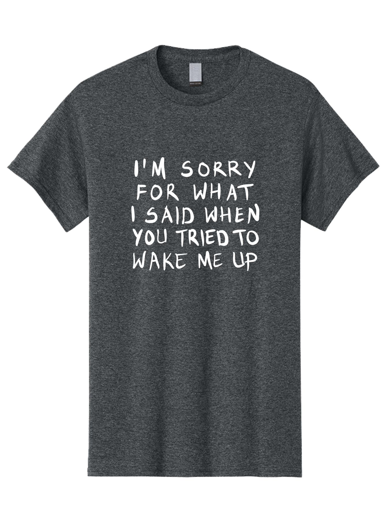 I-M-Sorry-For-What-I-Said-When-You-Tried-To-Wake-Me-Up Men'S Graphic Tee, 100% Cotton, Comfortable Casual Summer Wear, Machine Washable, Apology Message, Funny Quotes, Morning Humor, Wake Up Humor, Grumpy Morning, Sarcastic Apology, -  Aaa074