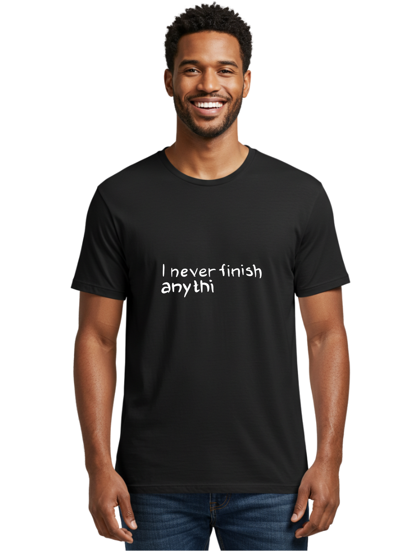 humorous quote, witty phrase, playful typography, funny saying, relatable humor, satirical message, I never finish anythi