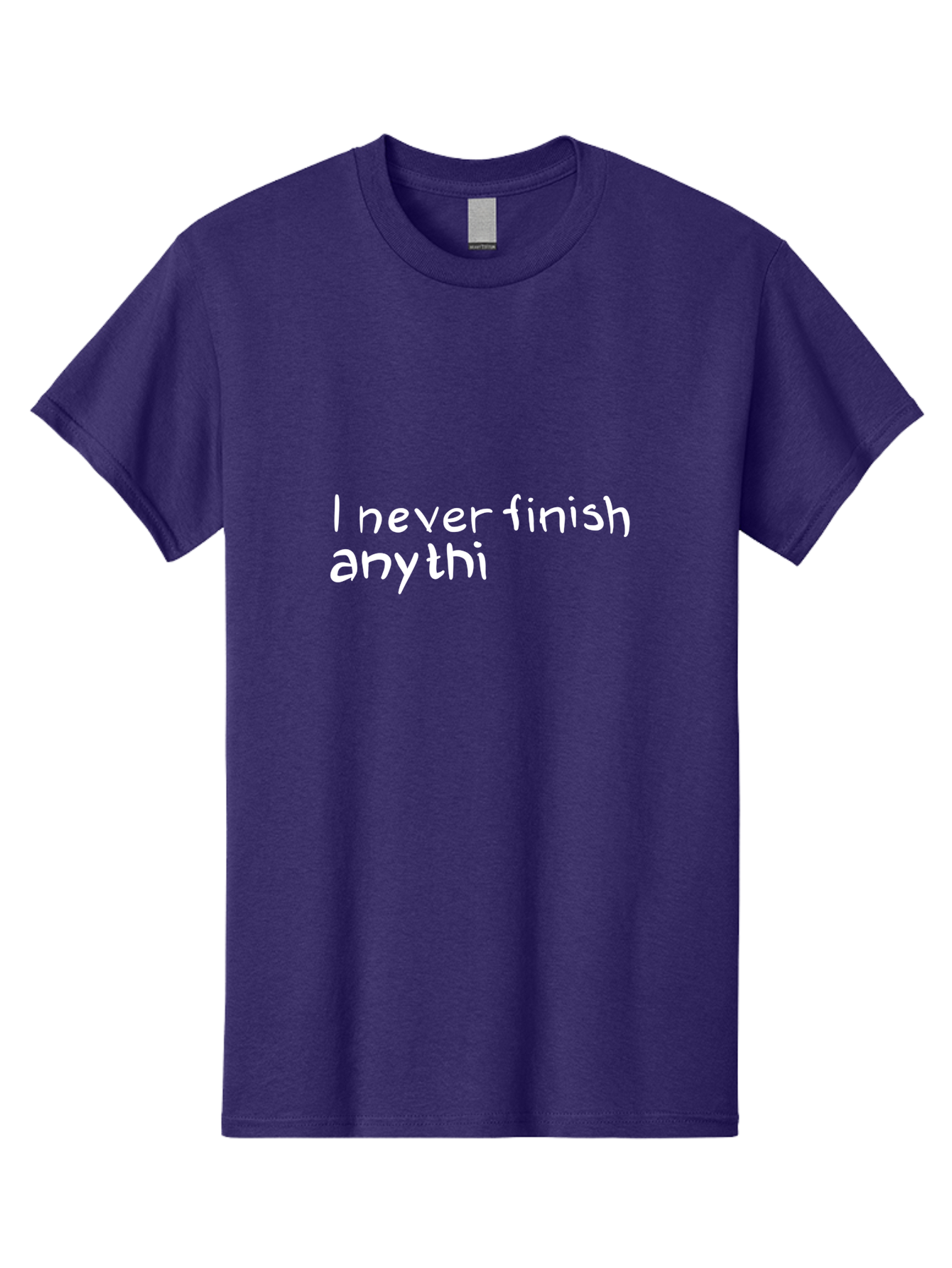 humorous quote, witty phrase, playful typography, funny saying, relatable humor, satirical message, I never finish anythi