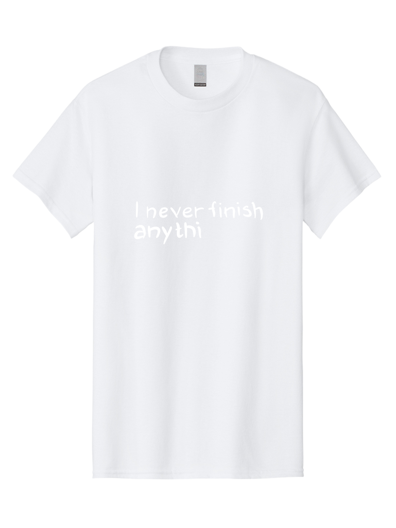 humorous quote, witty phrase, playful typography, funny saying, relatable humor, satirical message, I never finish anythi
