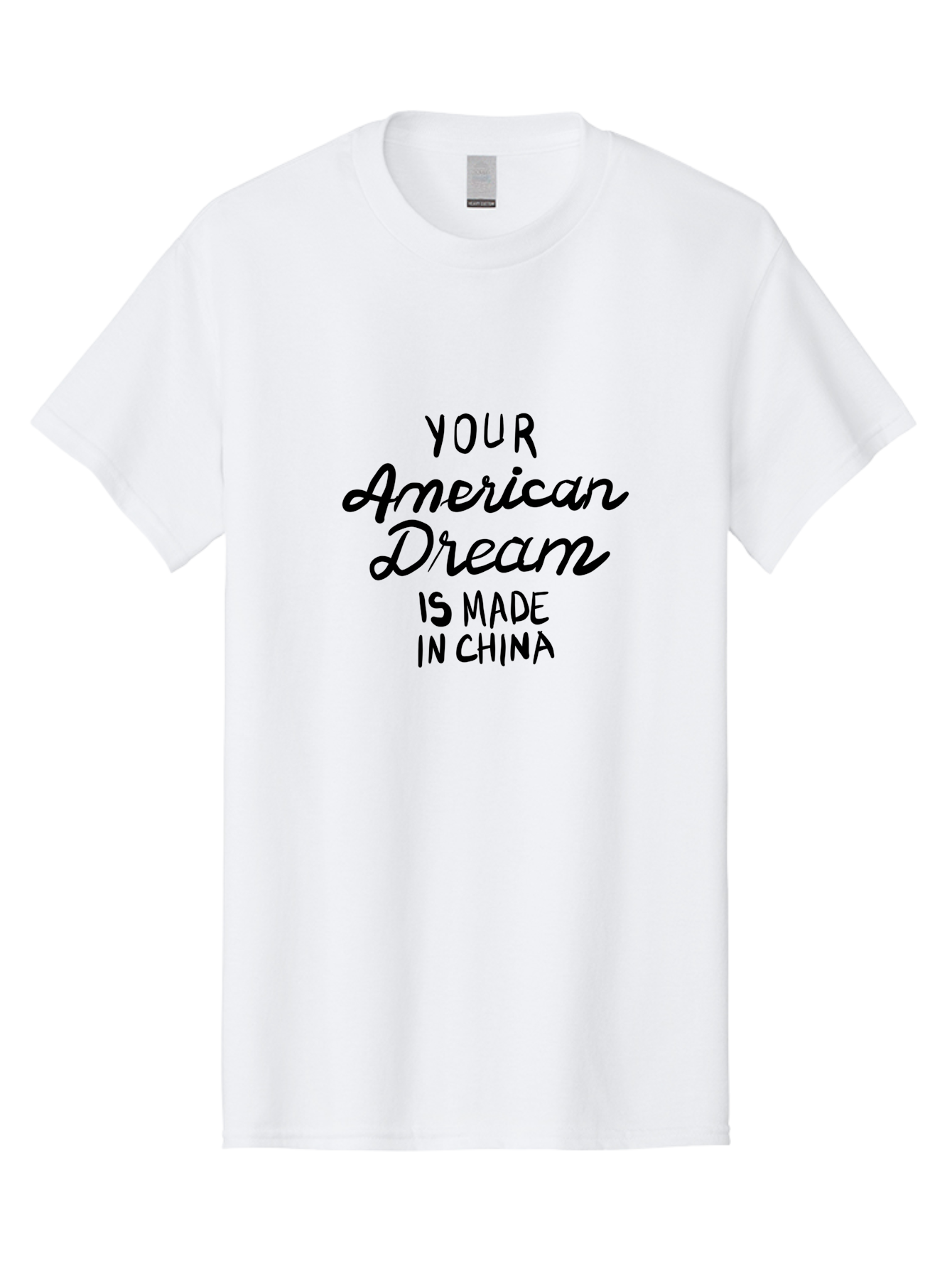Your-American-Dream-Is-Made-In-China Men'S Graphic Tee, 100% Cotton, Comfortable Casual Summer Wear, Machine Washable, Globalization, Made In China, American Dream, Consumerism, Outsourcing, Product Manufacturing, International Trade, -  Aaa152