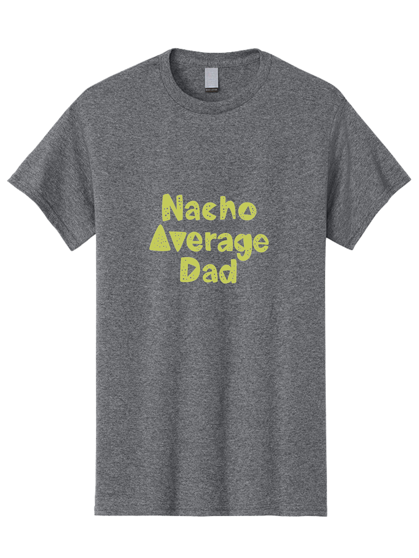 Nacho-Average-Dad Men'S Graphic Tee, 100% Cotton, Comfortable Casual Summer Wear, Machine Washable, Funny Dad Quote, Nacho Dad Joke, Daddy Humor, Funny Fathers Day, Punny Gift, Playful Tee, Dads Joke, Humor Design -  Aaa283