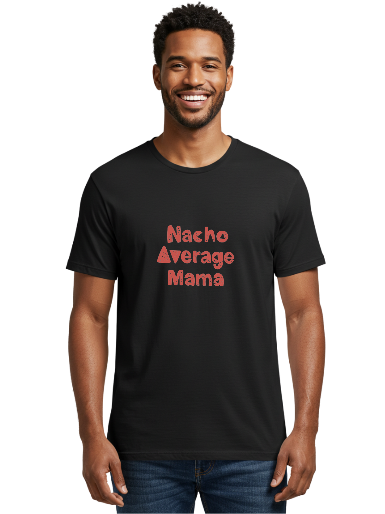 Nacho-Average-Mama-1 Men'S Graphic Tee, 100% Cotton, Comfortable Casual Summer Wear, Machine Washable, Funny Mom Quote, Nacho Average Mama, Humorous Phrase, Playful Saying, Mom Life, Relatable Humor, Sarcastic Quote -  Aaa284