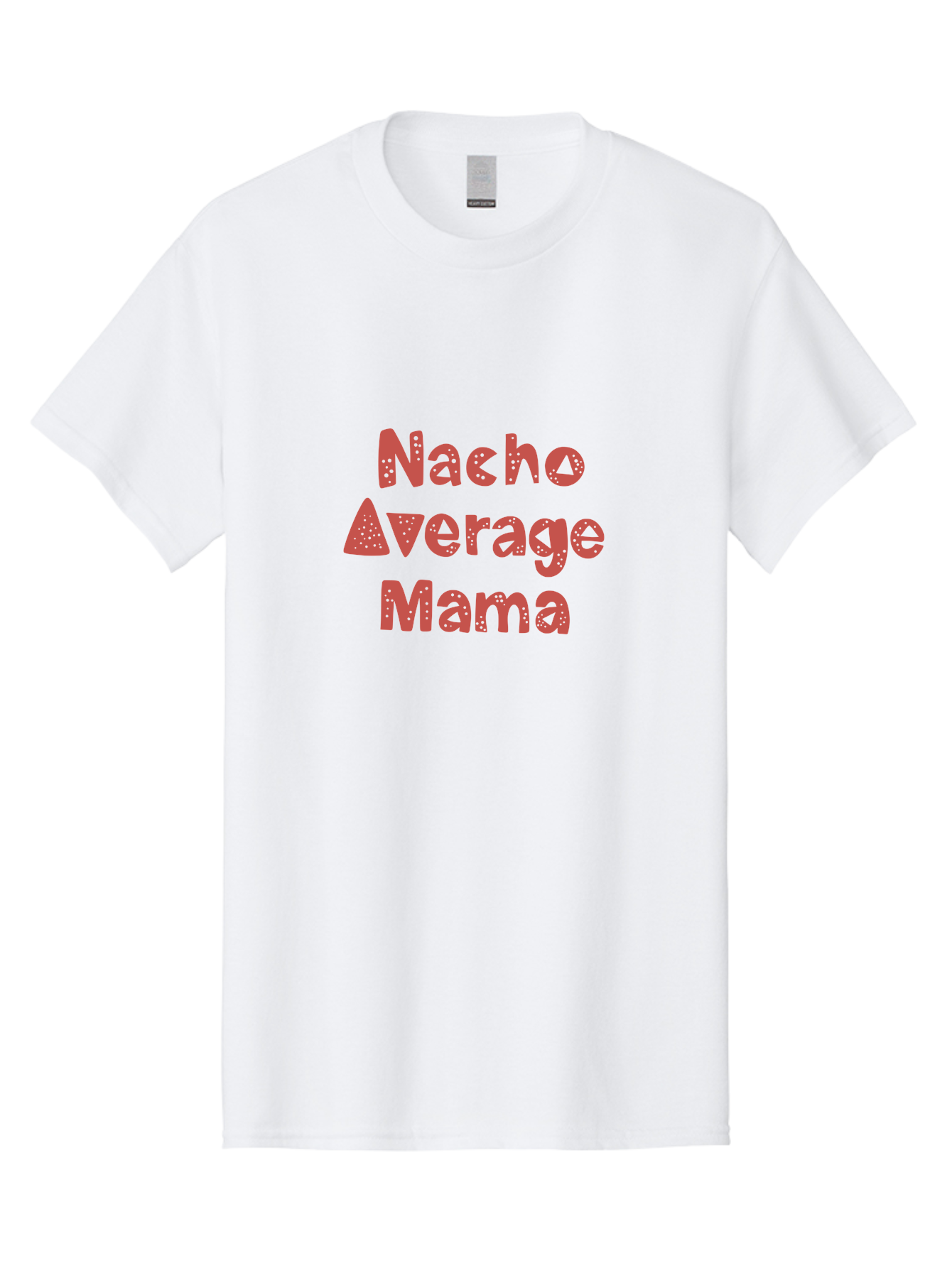 Nacho-Average-Mama-1 Men'S Graphic Tee, 100% Cotton, Comfortable Casual Summer Wear, Machine Washable, Funny Mom Quote, Nacho Average Mama, Humorous Phrase, Playful Saying, Mom Life, Relatable Humor, Sarcastic Quote -  Aaa284