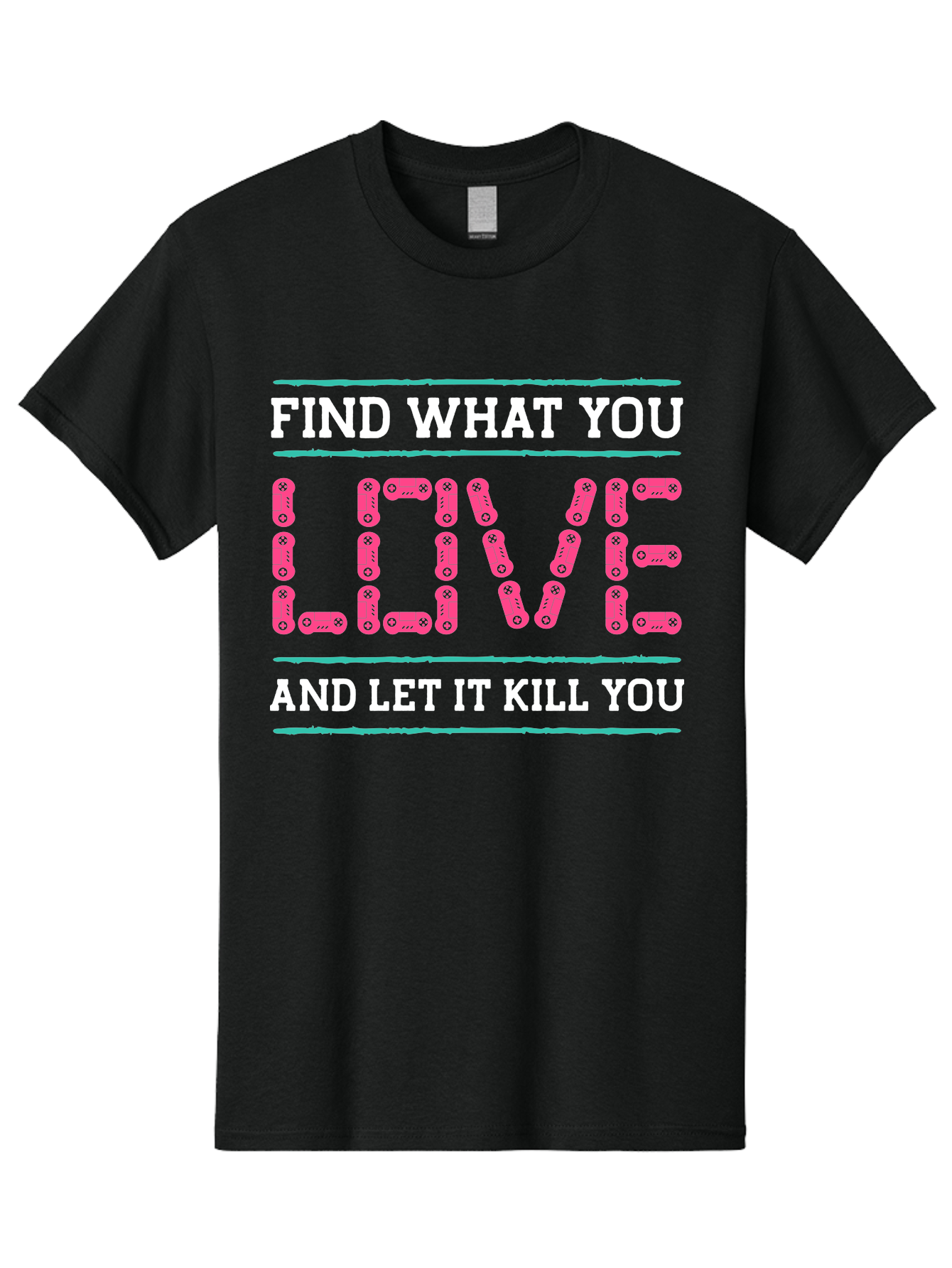 Find-What-You-Love-And-Let-It-Kill-You Men'S Graphic Tee, 100% Cotton, Comfortable Casual Summer Wear, Machine Washable, Inspirational Quote, Love And Passion, Motivational Words, Typographic Art, Bold Font, Striking Visuals, -  Aaa628