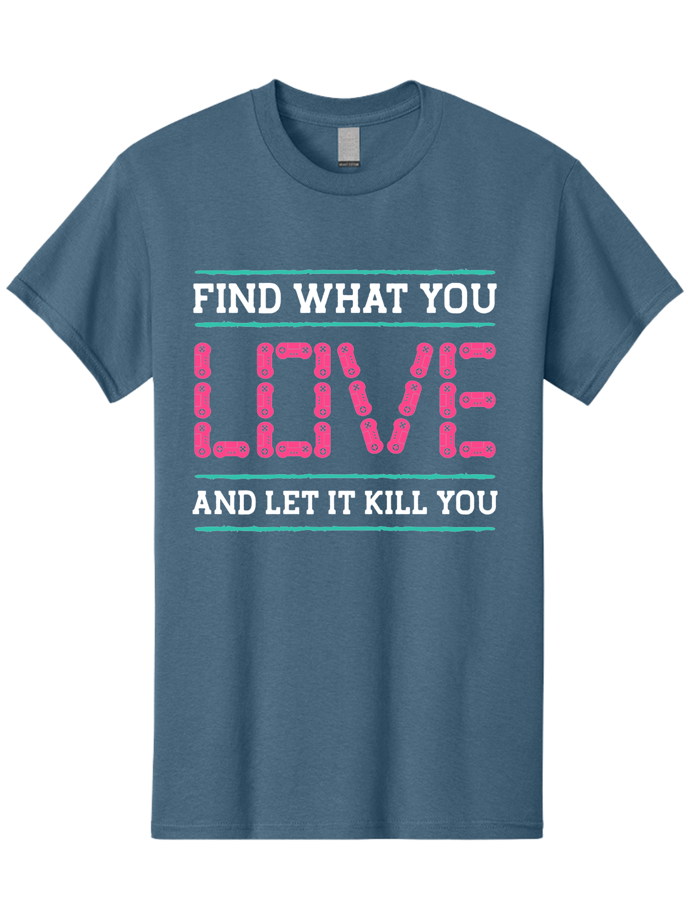Find-What-You-Love-And-Let-It-Kill-You Men'S Graphic Tee, 100% Cotton, Comfortable Casual Summer Wear, Machine Washable, Inspirational Quote, Love And Passion, Motivational Words, Typographic Art, Bold Font, Striking Visuals, -  Aaa628