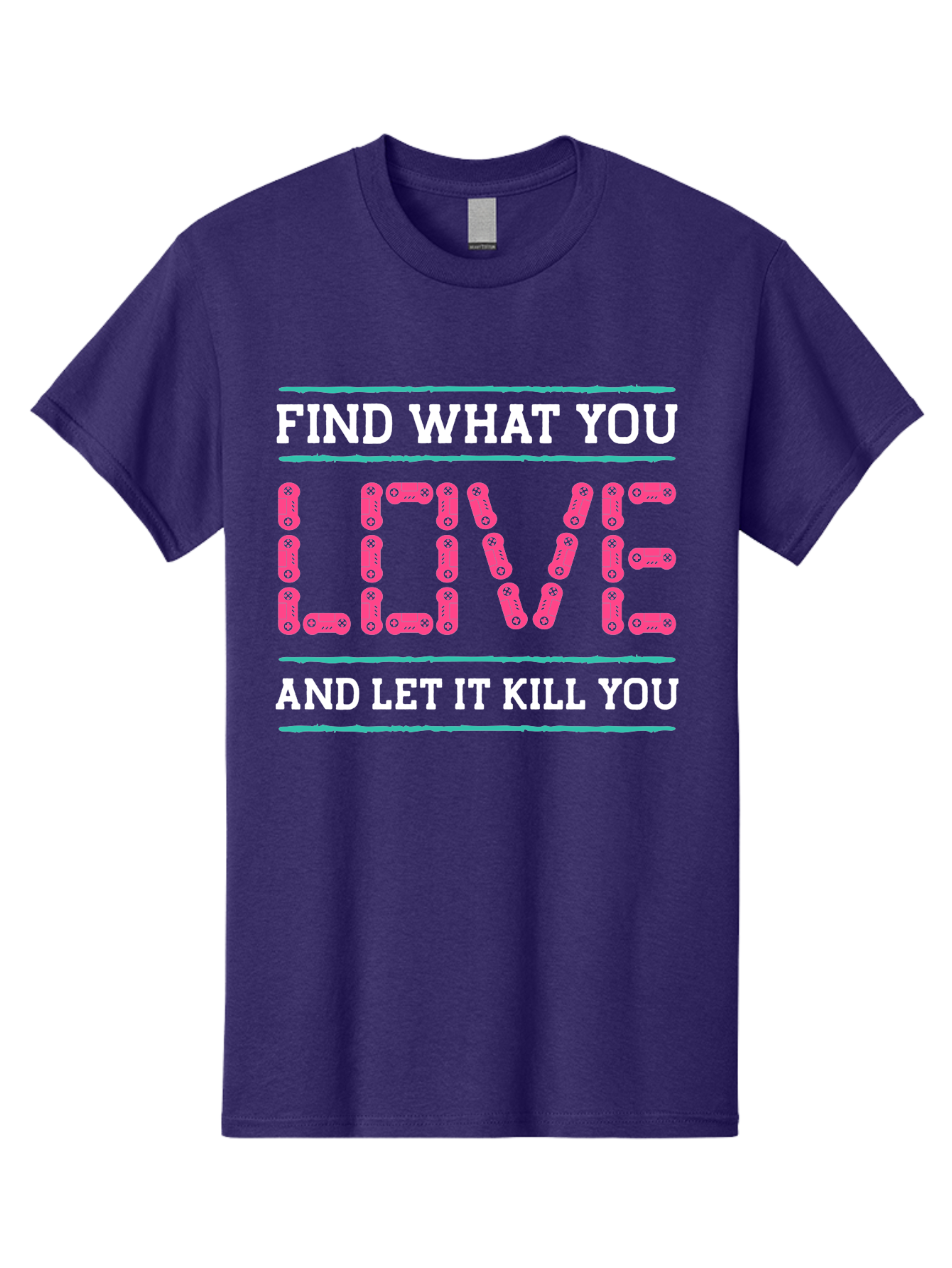 Find-What-You-Love-And-Let-It-Kill-You Men'S Graphic Tee, 100% Cotton, Comfortable Casual Summer Wear, Machine Washable, Inspirational Quote, Love And Passion, Motivational Words, Typographic Art, Bold Font, Striking Visuals, -  Aaa628