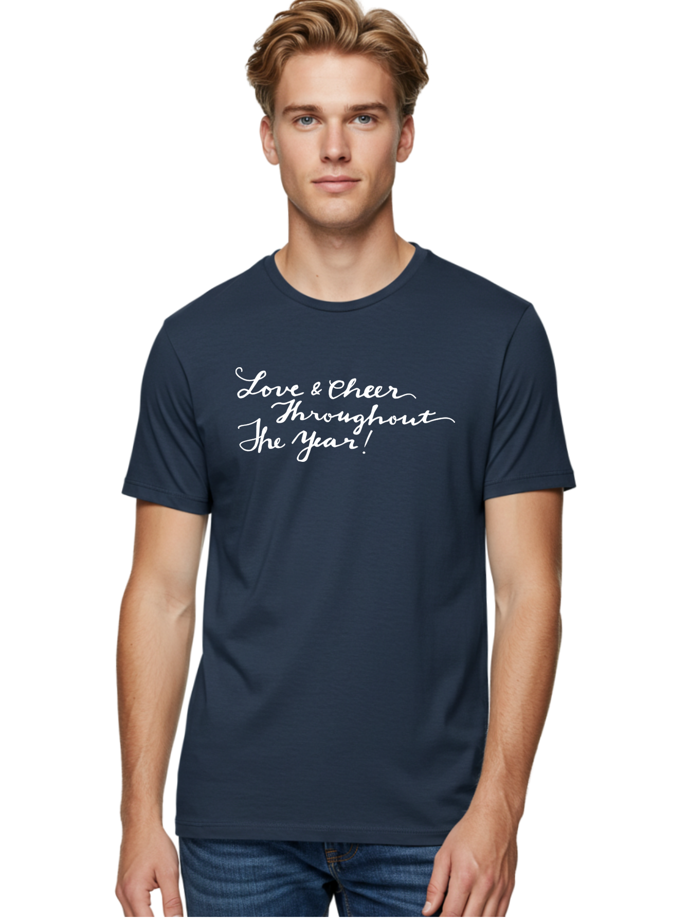 Love-Cheer-Throughout-The-Year Men'S Graphic Tee, 100% Cotton, Comfortable Casual Summer Wear, Machine Washable, Love & Cheer, Inspirational Quote, Motivational Message, Festive Greeting, Joyful Sentiment, Cursive Script, Positive Vibes, -  Aaa974
