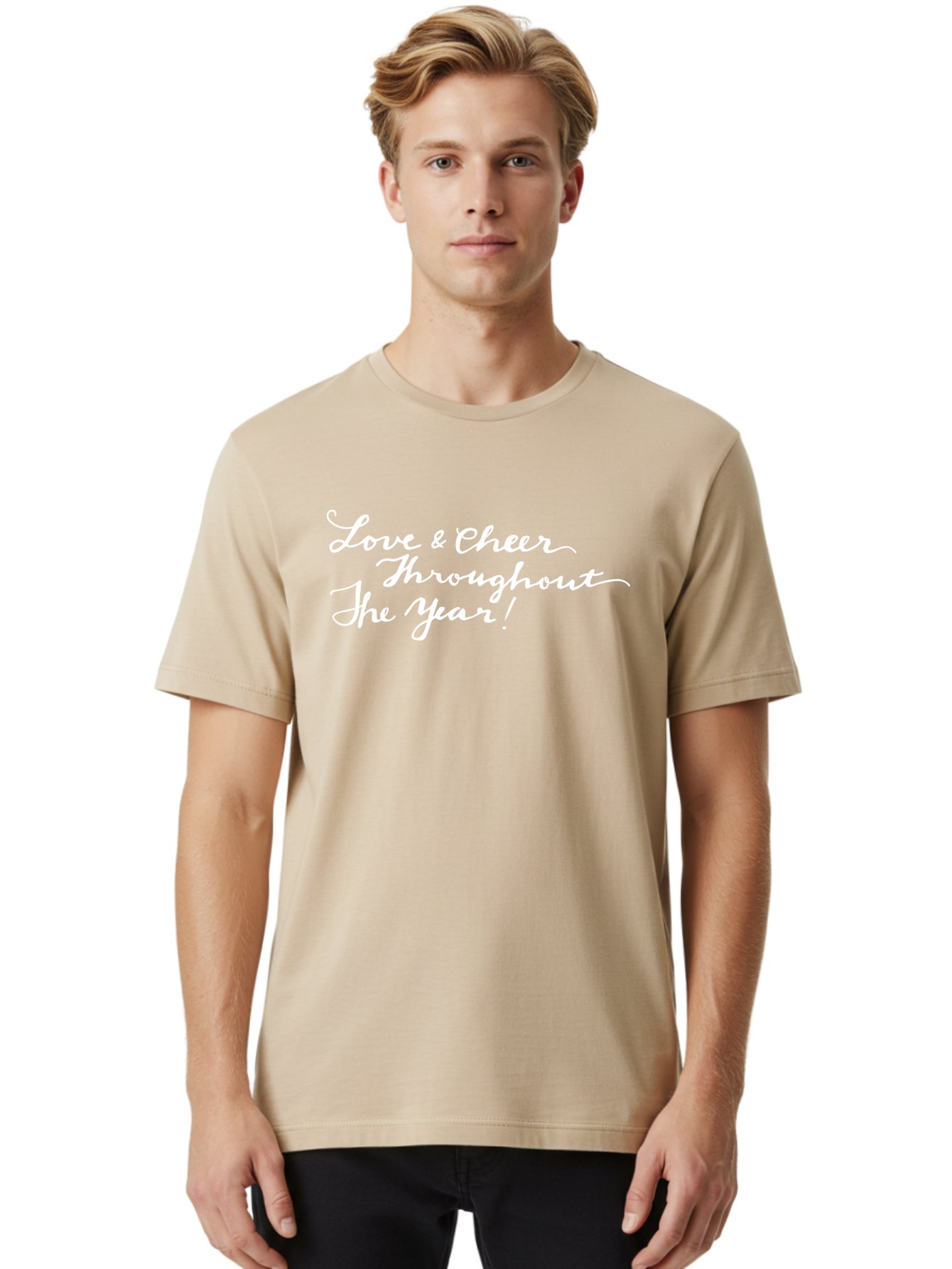 Love-Cheer-Throughout-The-Year Men'S Graphic Tee, 100% Cotton, Comfortable Casual Summer Wear, Machine Washable, Love & Cheer, Inspirational Quote, Motivational Message, Festive Greeting, Joyful Sentiment, Cursive Script, Positive Vibes, -  Aaa974