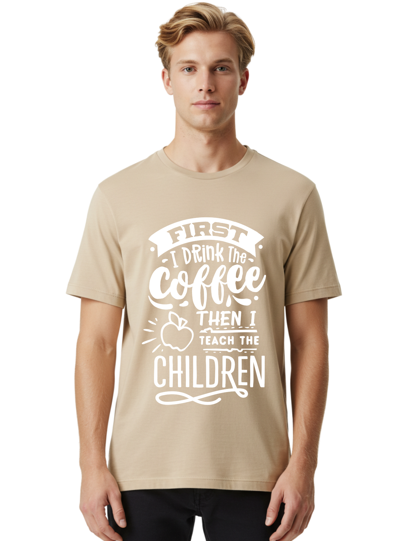 First-I-Drink-Coffee-Then-I-Teach-Children Men'S Graphic Tee, 100% Cotton, Comfortable Casual Summer Wear, Machine Washable, Funny Teacher Quotes, Coffee Lover, Teaching Humor, Education Profession, Morning Motivation, Apple Illustration, Aab330