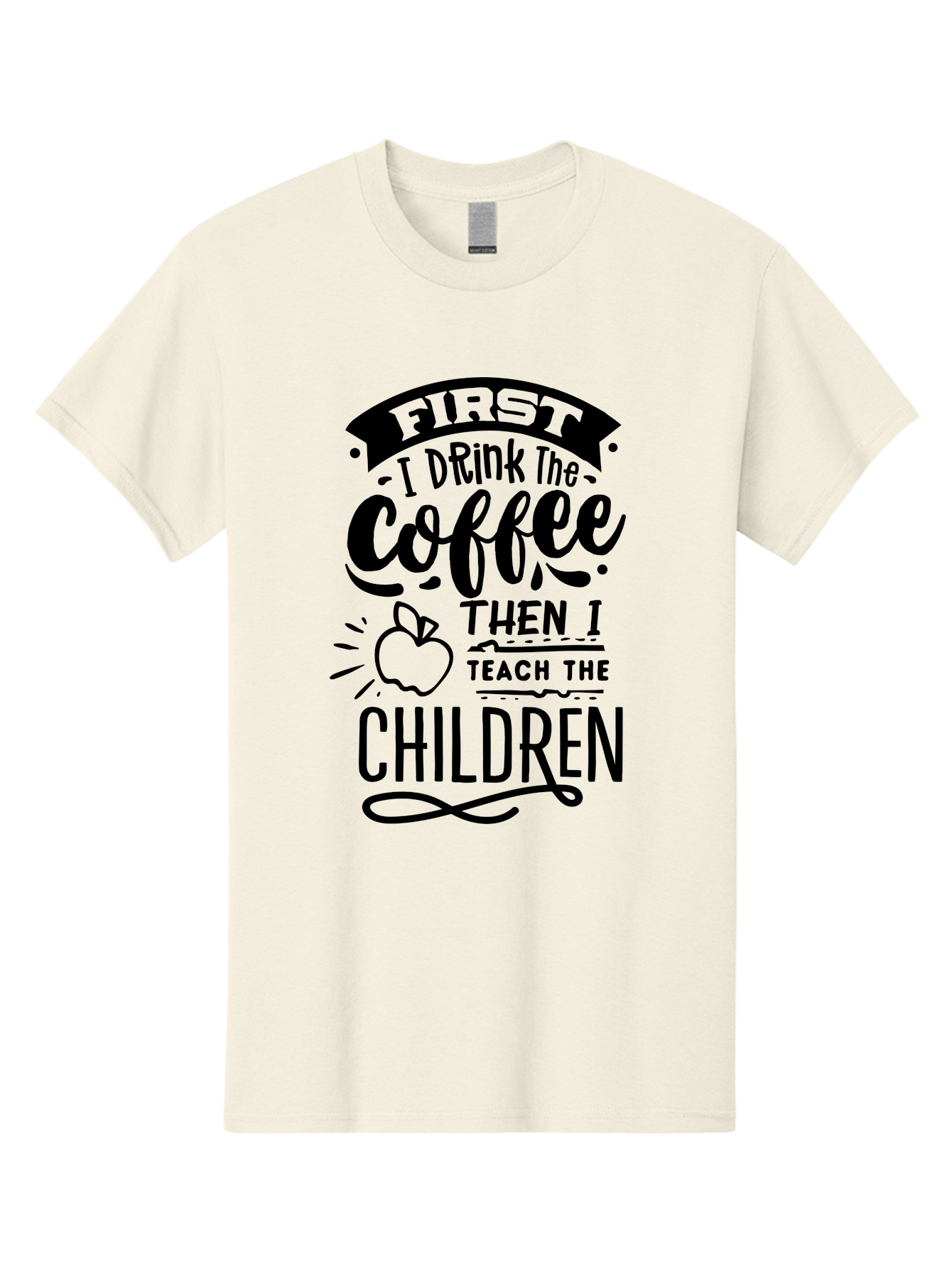 First-I-Drink-The-Coffee-Then-I-Teach-The-Children Men'S Graphic Tee, 100% Cotton, Comfortable Casual Summer Wear, Machine Washable, Coffee Quote, Teacher Humor, Funny Teacher, Coffee Lover, Teaching Profession, Educator Quote, Aab331