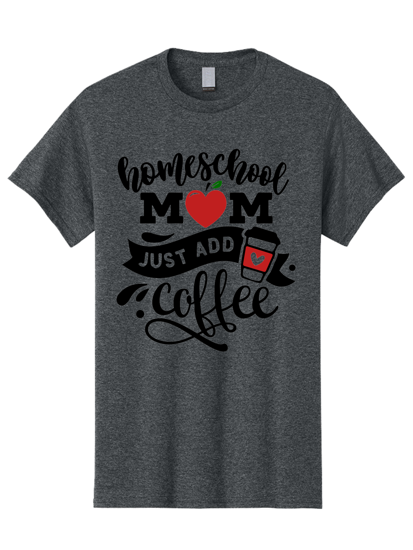 Homeschool-Mom-Just-Add-Coffee-2 Men'S Graphic Tee, 100% Cotton, Comfortable Casual Summer Wear, Machine Washable, Homeschool Mom, Coffee Lover, Motherhood, Homeschooling, Mom Life, Coffee Addiction, Funny Quote, Motherhood Quote, Love Heart, Aab371
