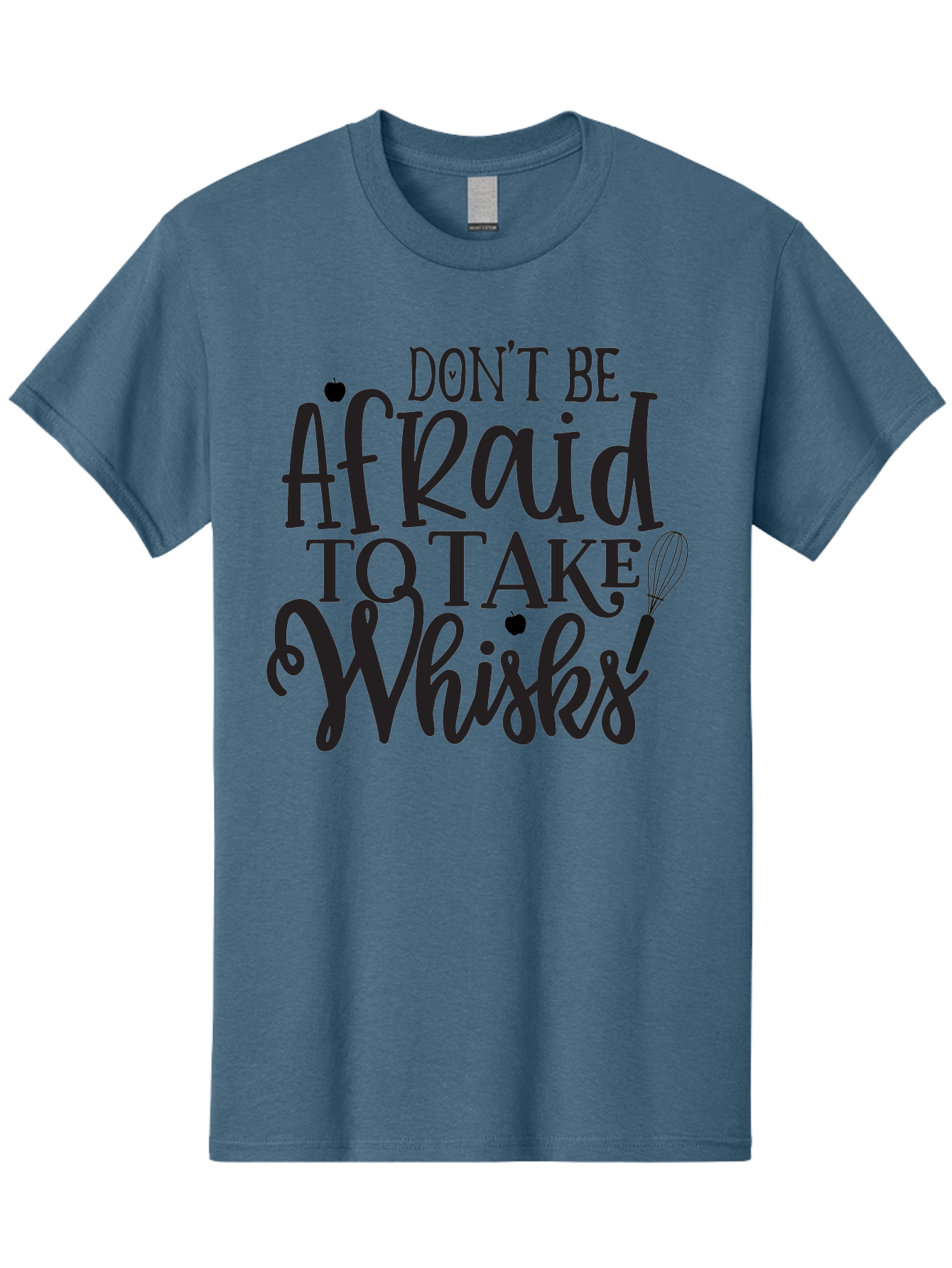 Don-T-Be-Afraid-To-Take-Whisks Men'S Graphic Tee, 100% Cotton, Comfortable Casual Summer Wear, Machine Washable, Cooking Quotes, Kitchen Motivation, Cooking Inspiration, Baking Humor, Whisk Illustrations, Foodie Phrases, Recipe Encouragement Aab571