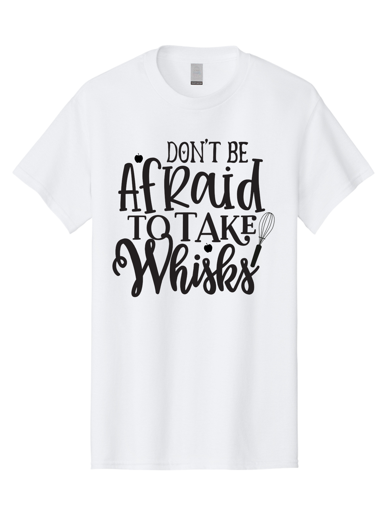 Don-T-Be-Afraid-To-Take-Whisks Men'S Graphic Tee, 100% Cotton, Comfortable Casual Summer Wear, Machine Washable, Cooking Quotes, Kitchen Motivation, Cooking Inspiration, Baking Humor, Whisk Illustrations, Foodie Phrases, Recipe Encouragement Aab571