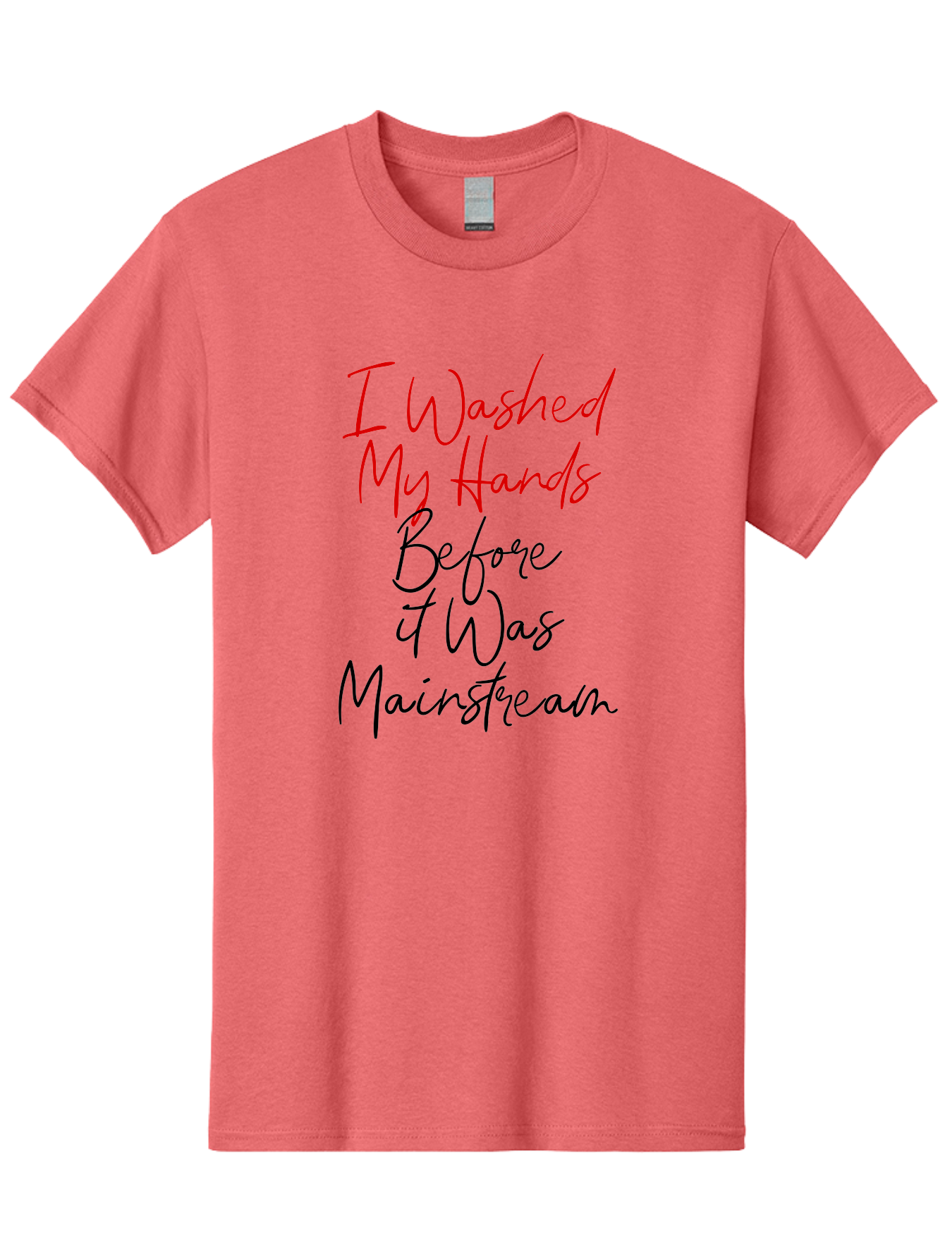 I-Washed-My-Hands-Before-It-Was-Mainstream Men'S Graphic Tee, 100% Cotton, Comfortable Casual Summer Wear, Machine Washable, Handwashing Before Mainstream, Hygiene Habits, Washing Hands, Health Awareness, Cleanliness Matters, Wellness Tips, Aab908