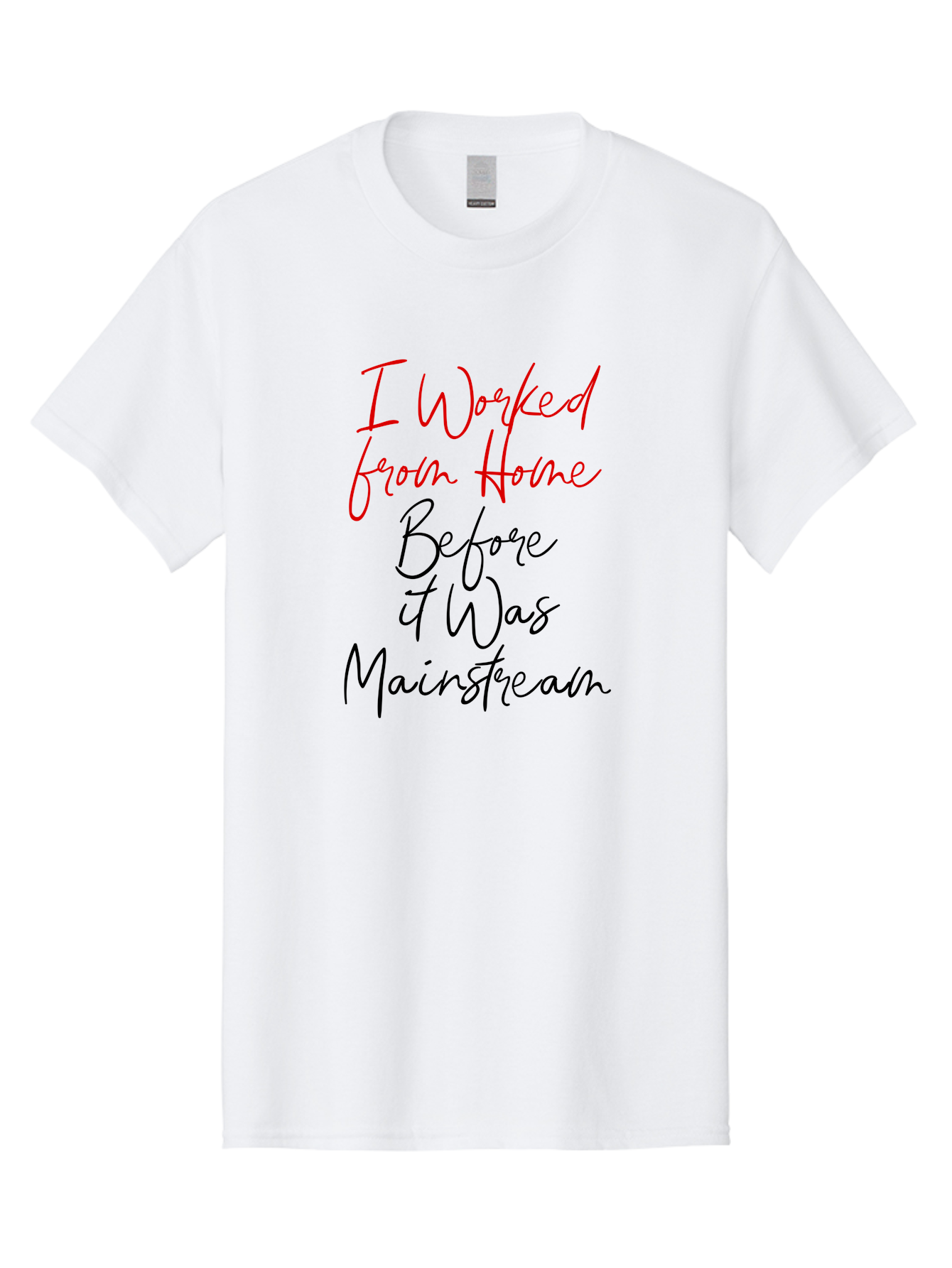 I-Worked-From-Home-Before-It-Was-Mainstream Men'S Graphic Tee, 100% Cotton, Comfortable Casual Summer Wear, Machine Washable, Remote Work, Work From Home, Flexible Work Arrangements, Career Independence, Non-Traditional Workspaces, Pioneer, Aab909